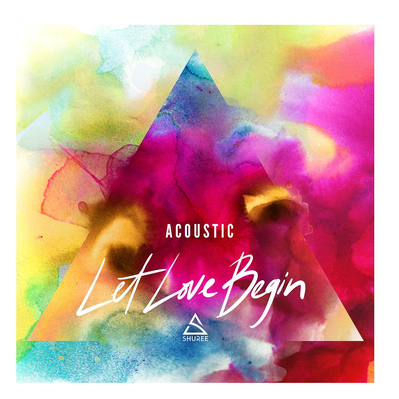 Постер альбома Let Love Begin (Acoustic)