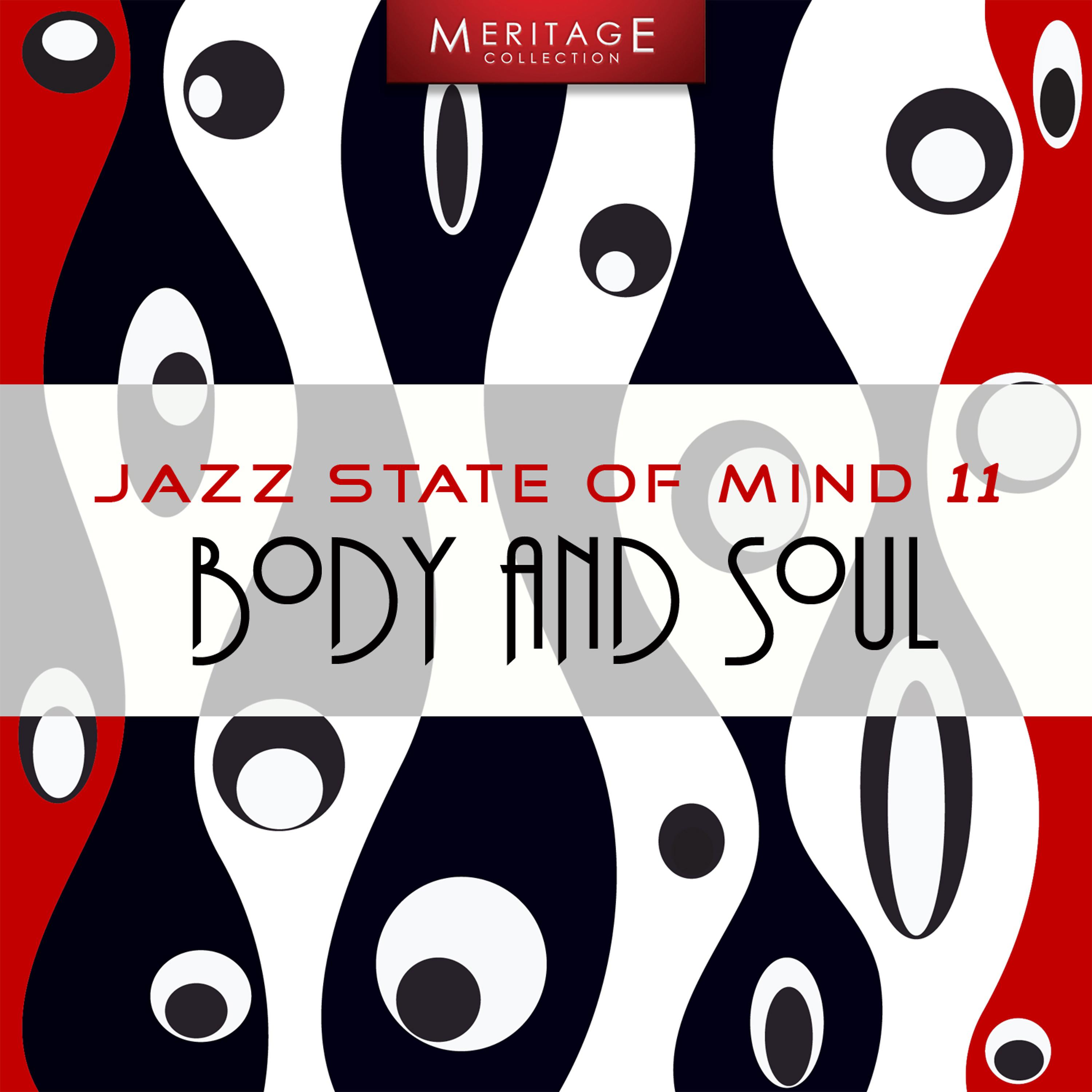 Постер альбома Meritage Jazz: Body and Soul, Vol.11
