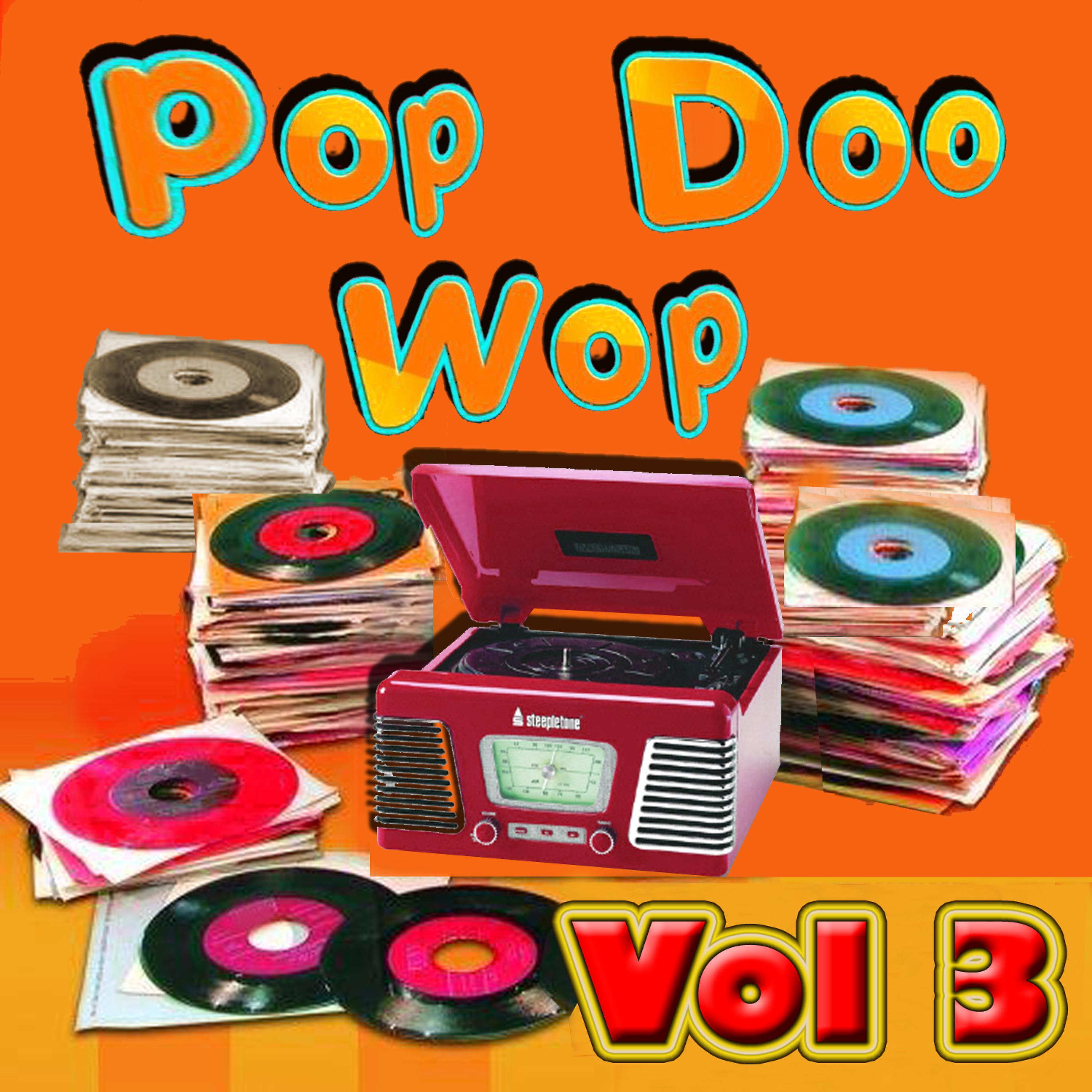 Постер альбома Pop Doo Wop Classics Vol 3