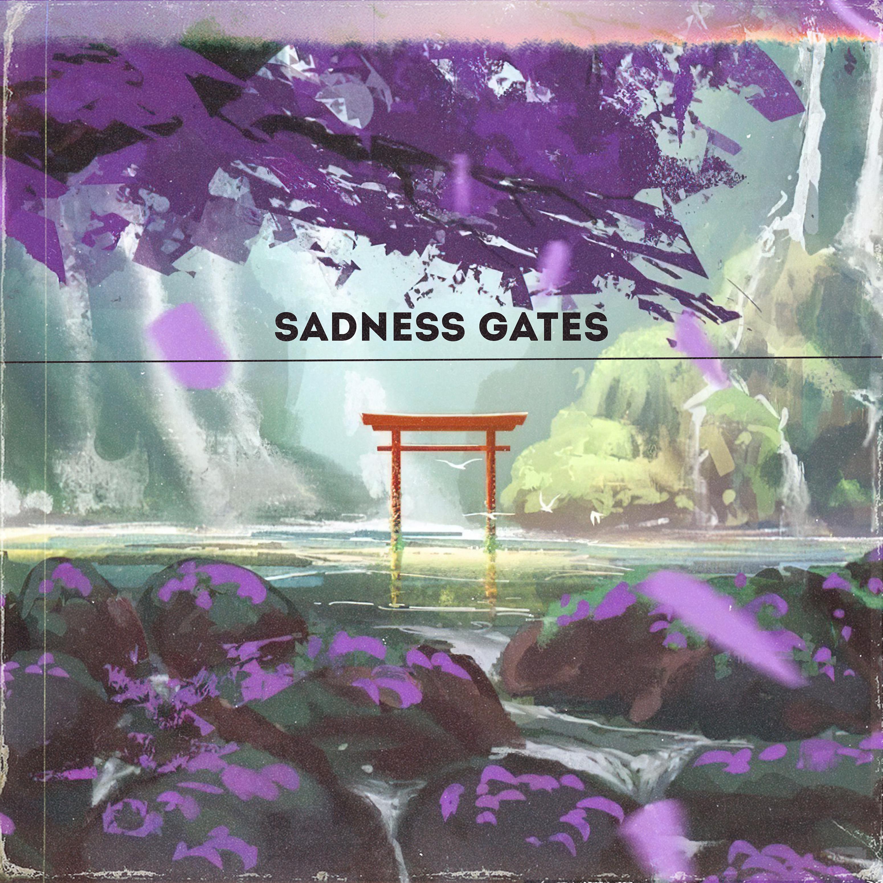 Постер альбома Sadness Gates