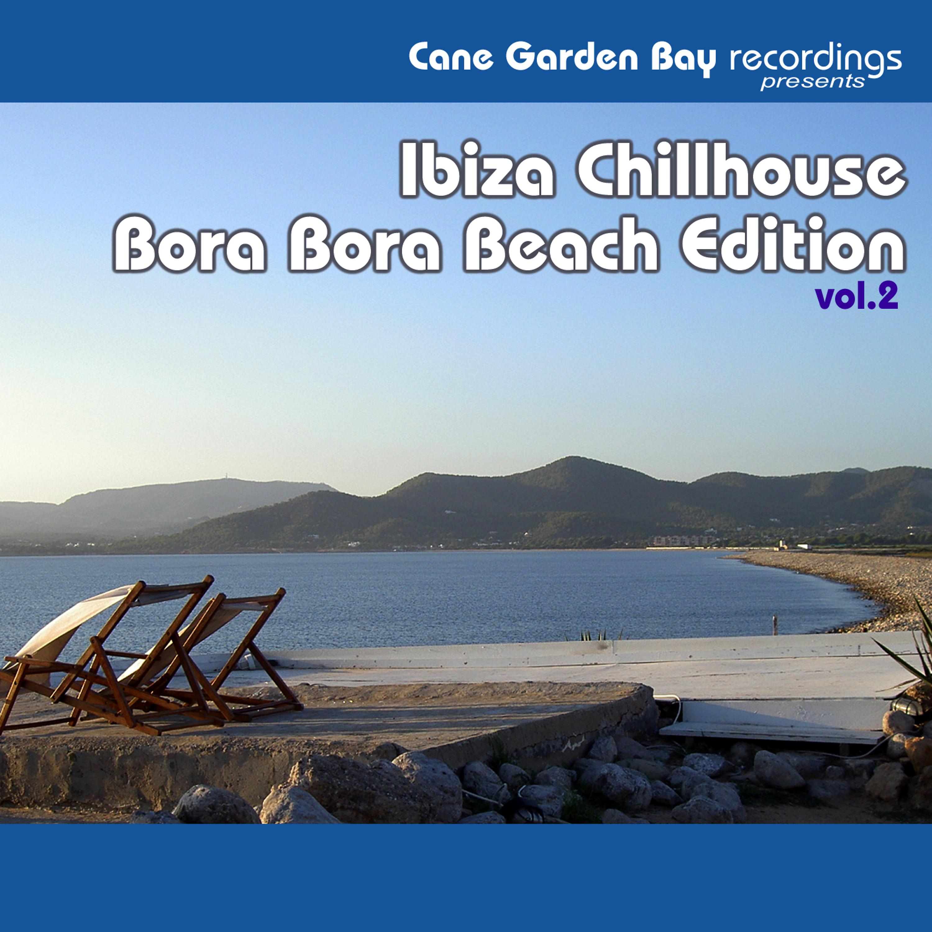 Постер альбома Ibiza Chillhouse - Bora Bora Edition Vol.2