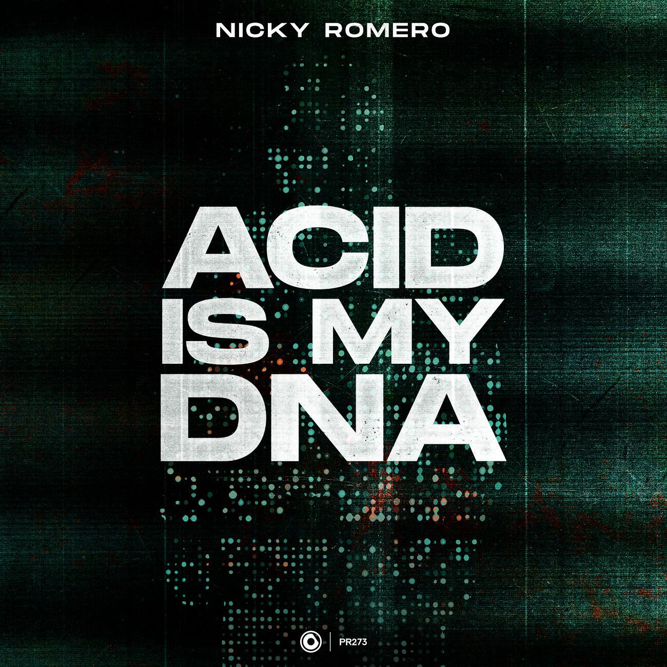 Nicky Romero - Acid Is My DNA