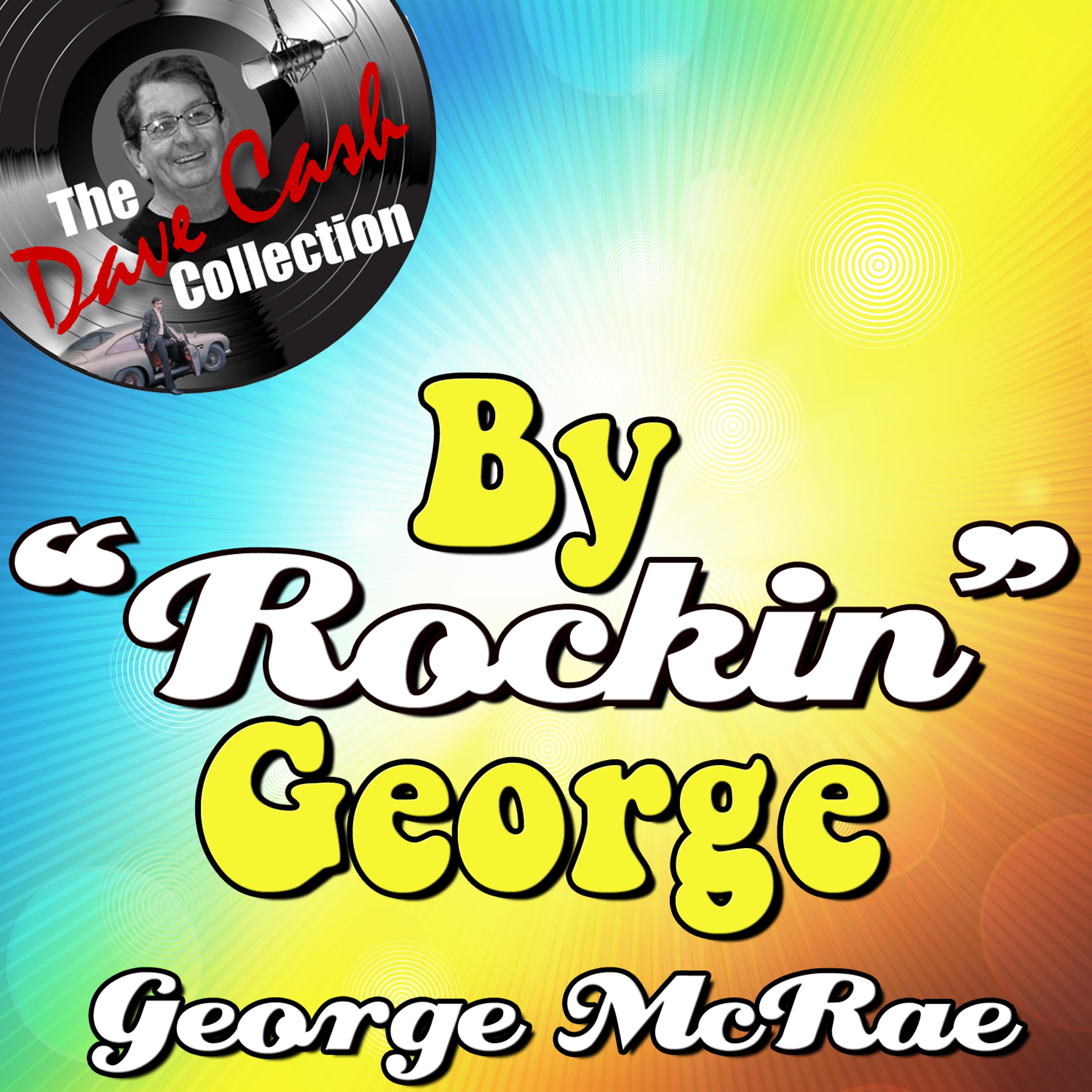 Постер альбома By "Rockin" George - [The Dave Cash Collection]