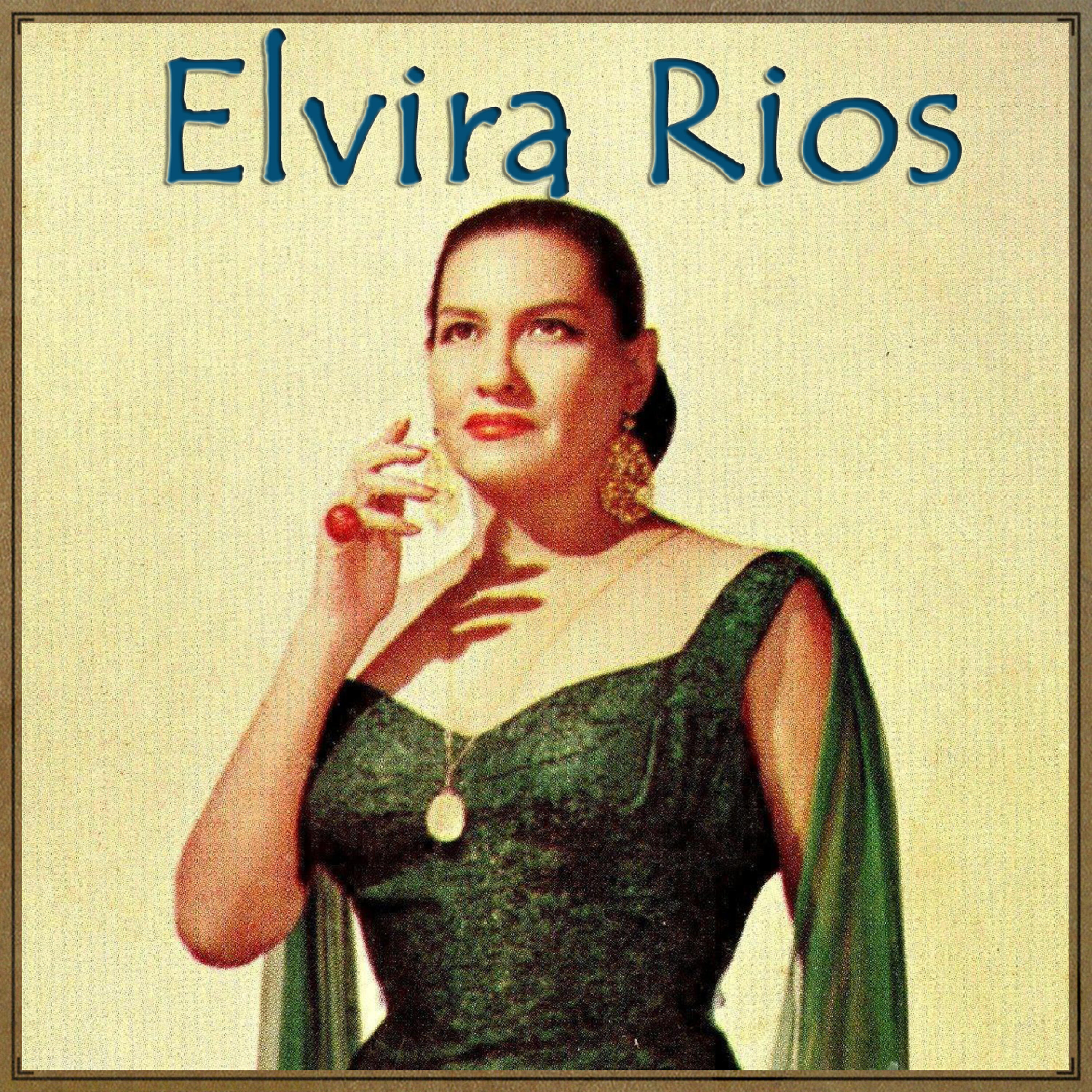 Elvira Rios - Hoy Que Faltas Tú
