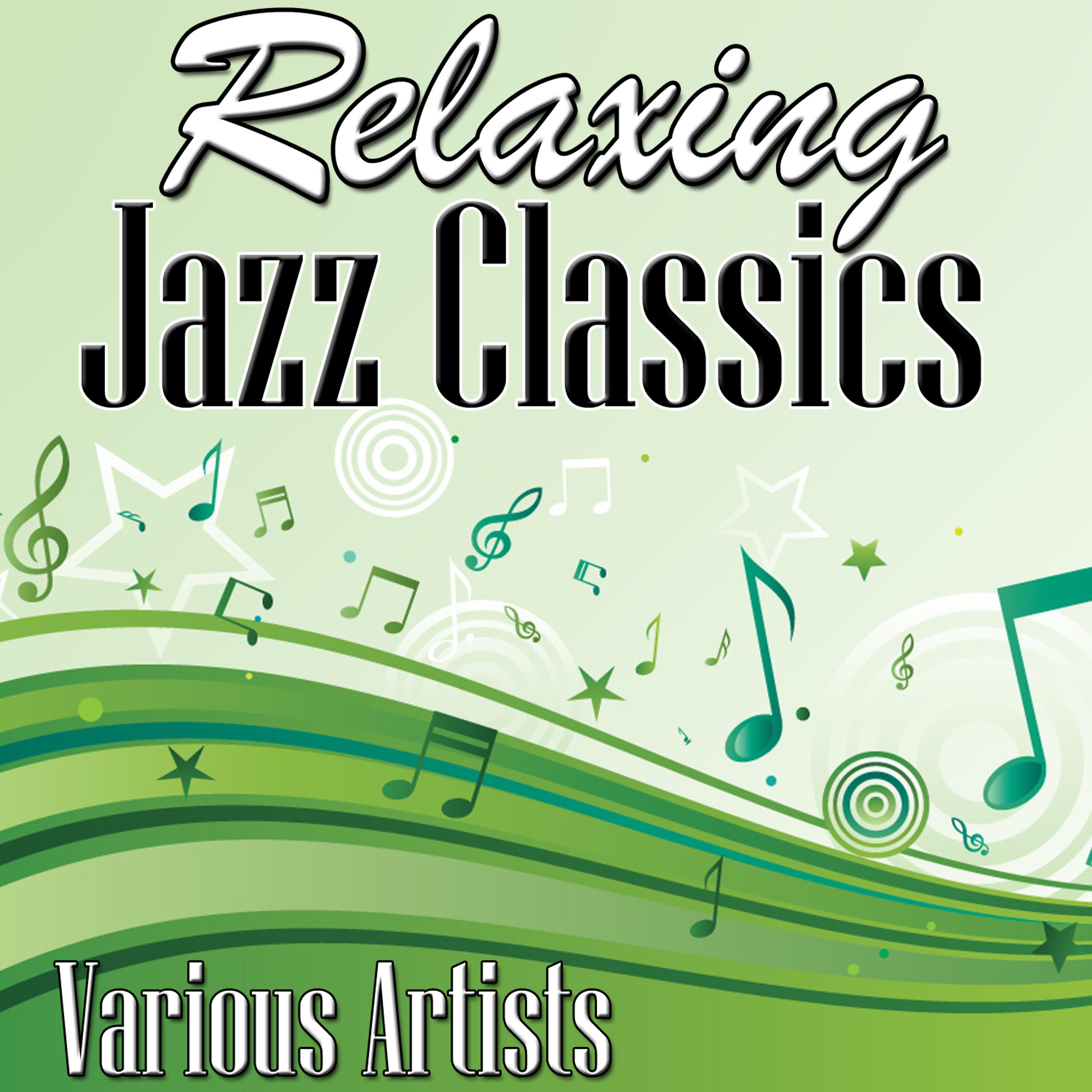 Постер альбома Relaxing Jazz Classics