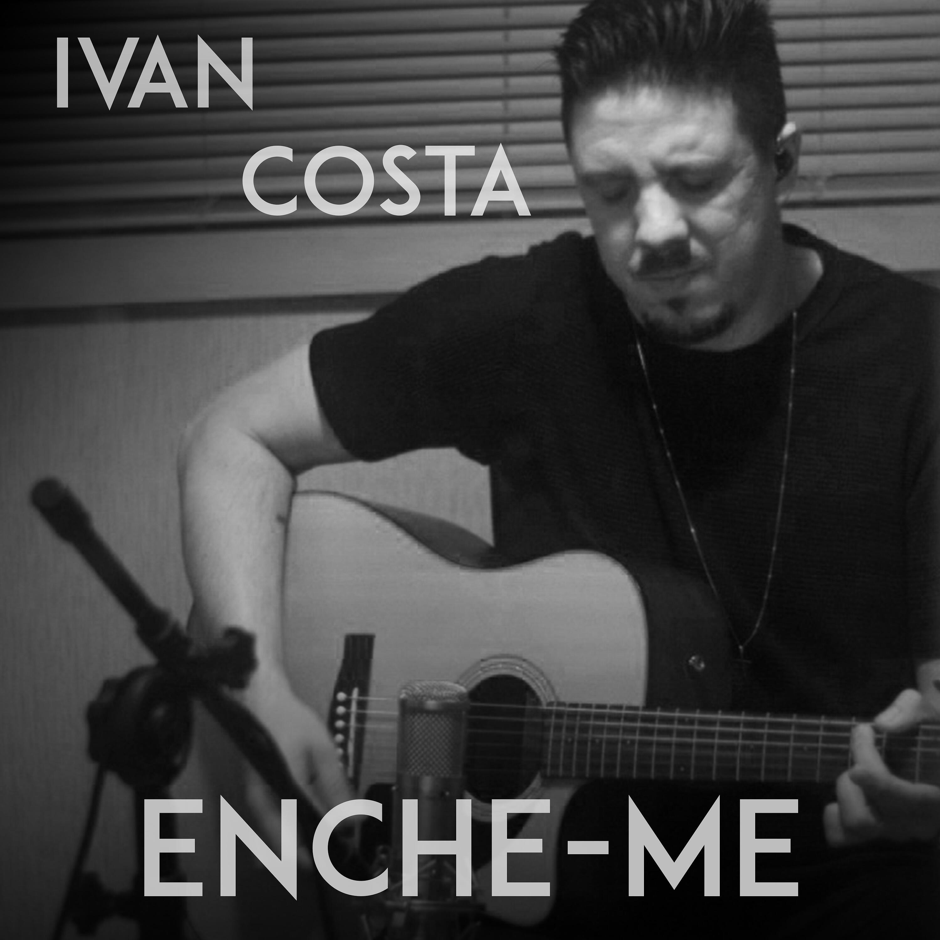 Ivan Costa - Enche-Me
