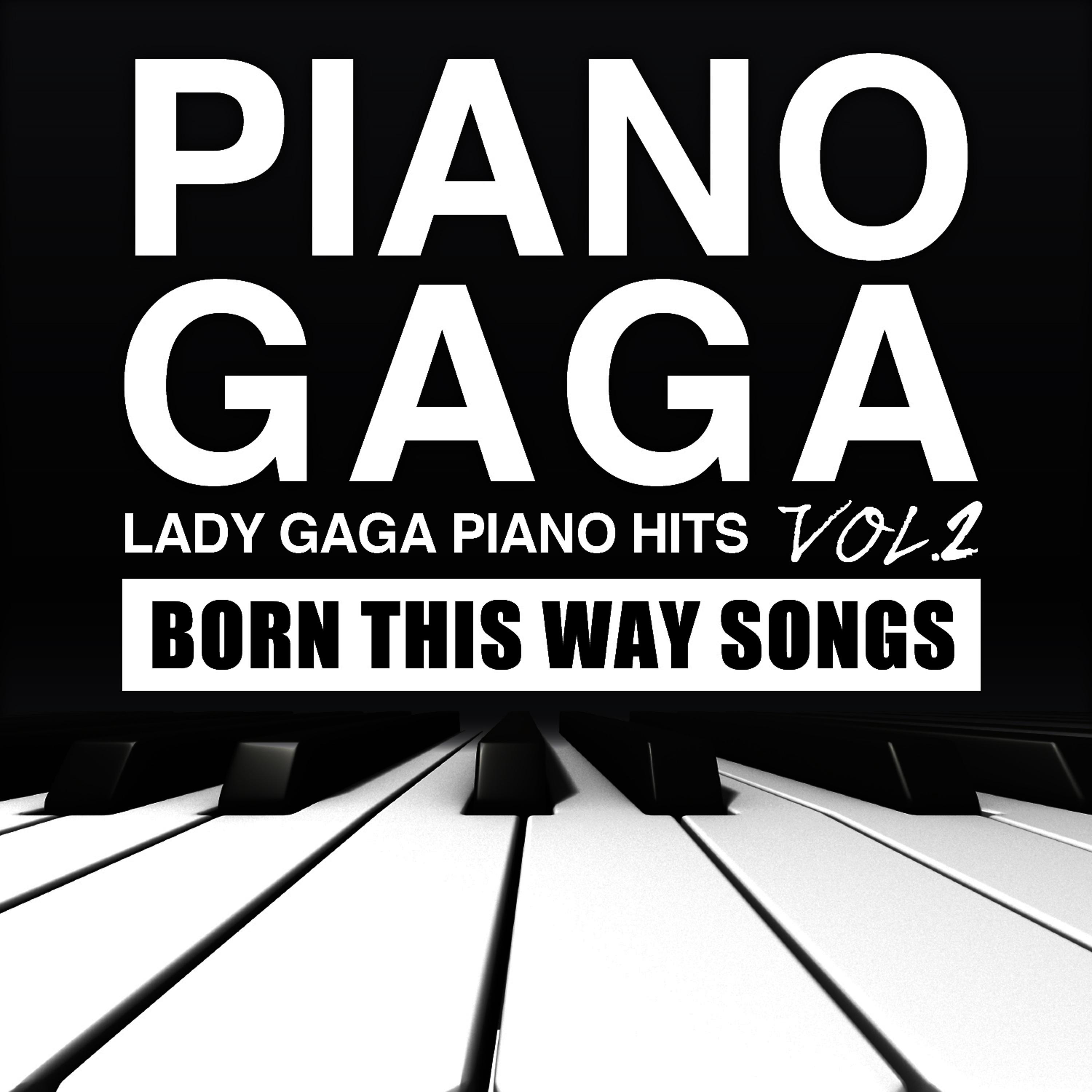 Постер альбома Lady Gaga Piano Hits Vol.2 (Born This Way Songs)