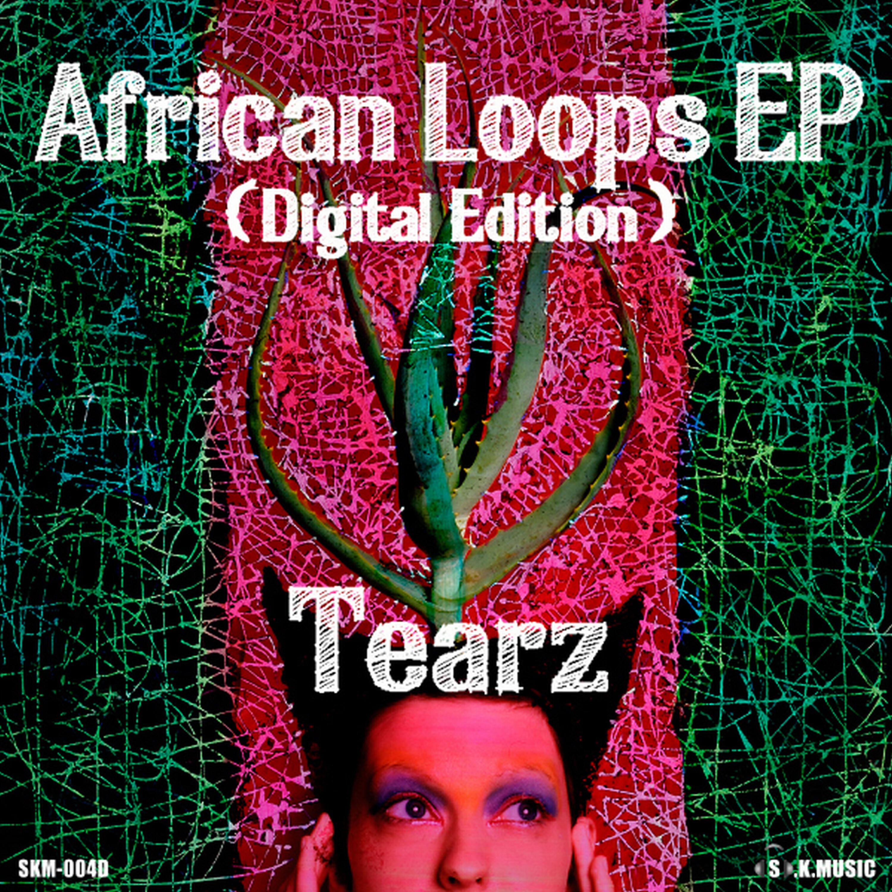 Tearz - African Loops [Stereo Jack Remix]
