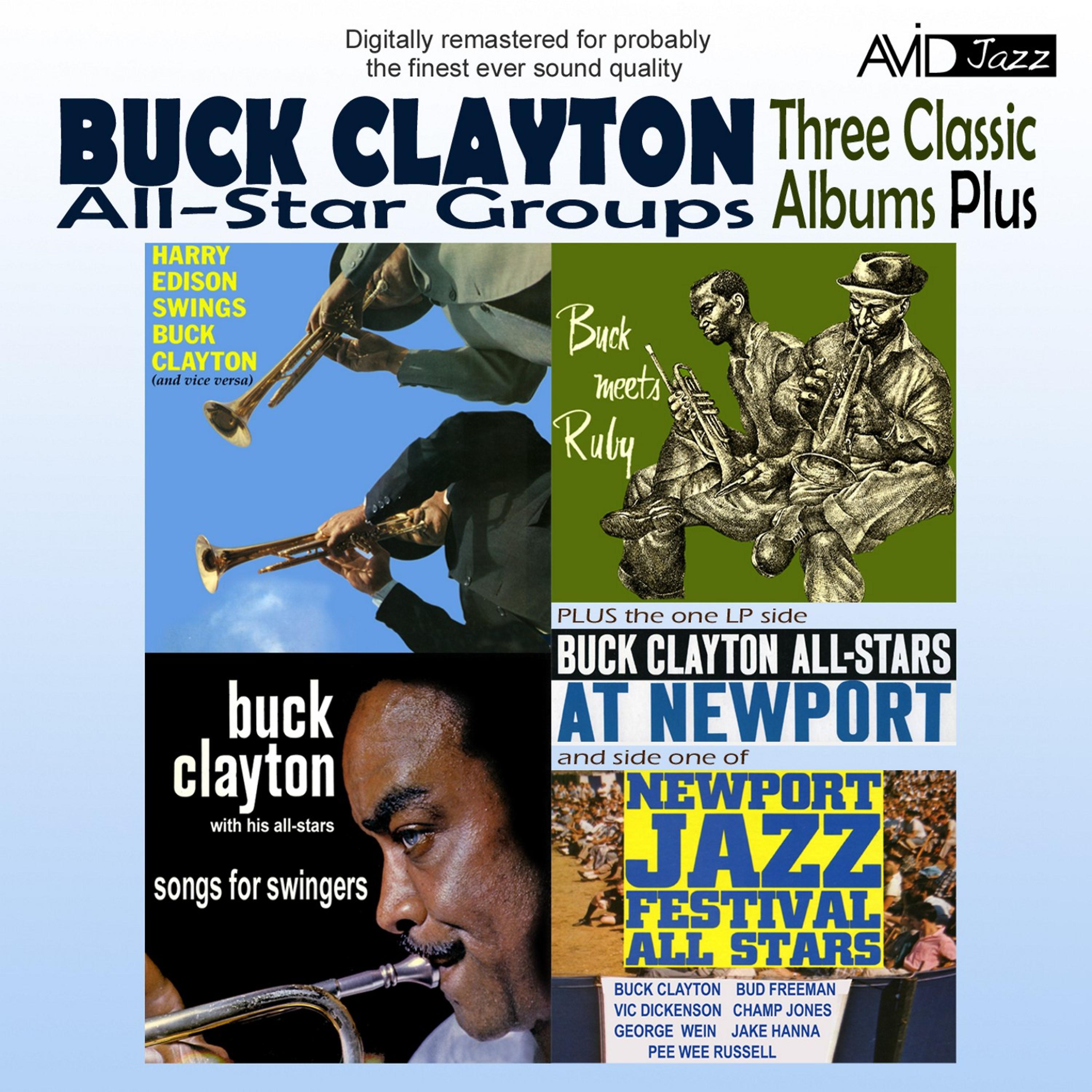 Постер альбома Three Classic Albums Plus (Songs For Swingers / Buck Meets Ruby / Harry Edison Swings Buck Clayton) (Digitally Remastered)