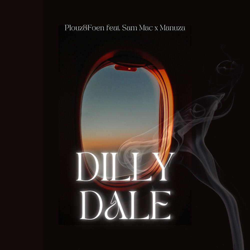 Plouz & Foen - Dilly Dale