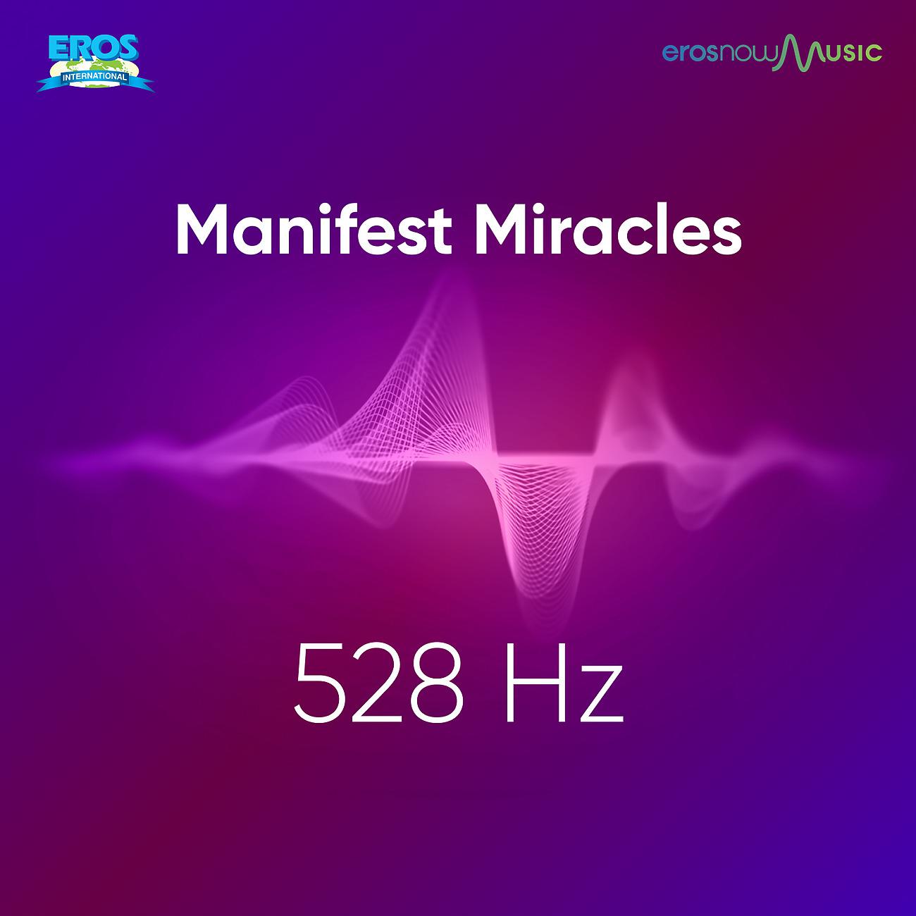 Постер альбома 528 Hz - Manifest Miracles - Single