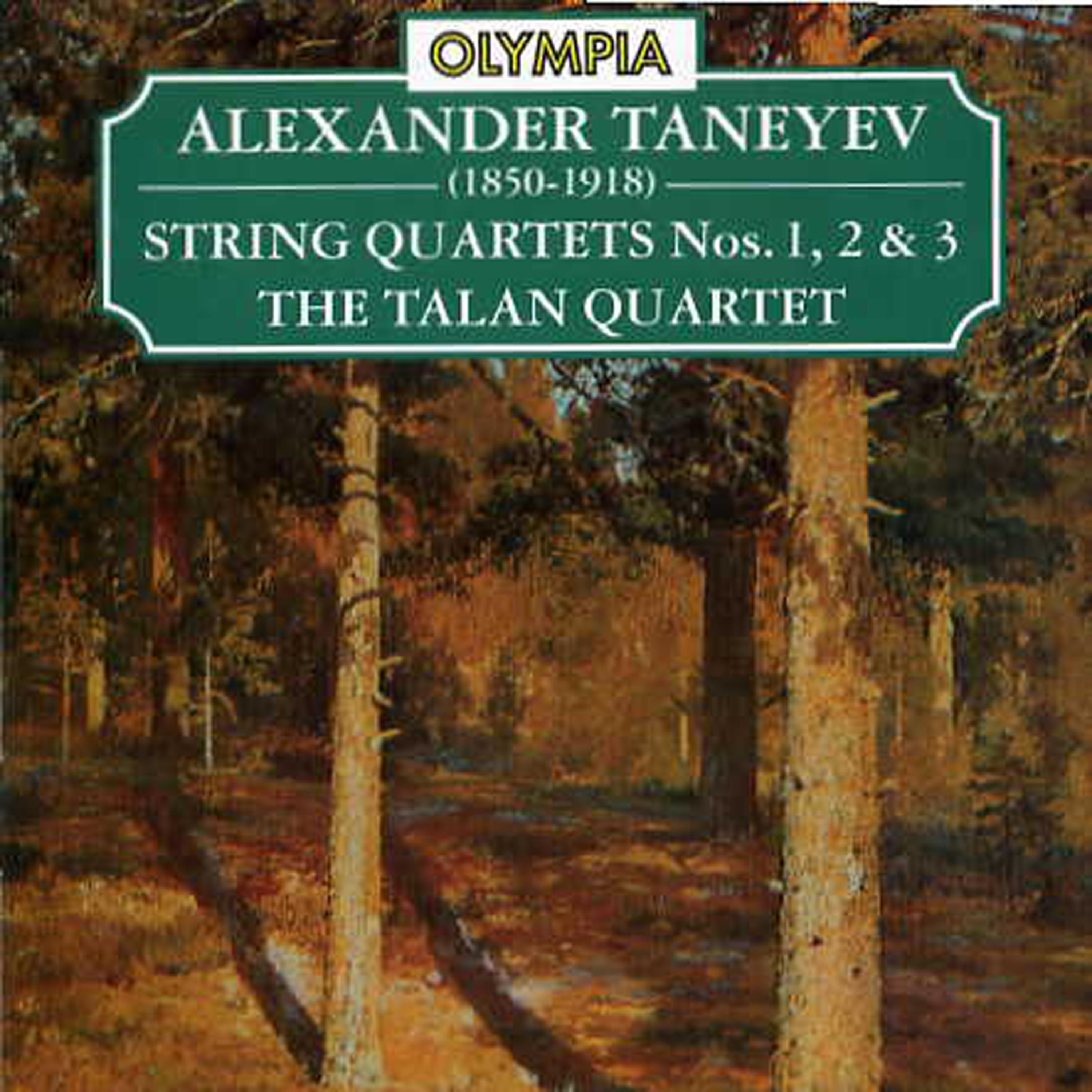 Постер альбома Alexander Taneyev: String Quartets. The Talan Quartet