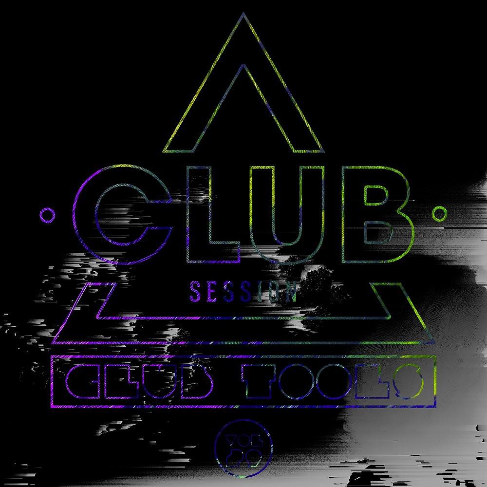 Постер альбома Club Session Pres. Club Tools, Vol. 29