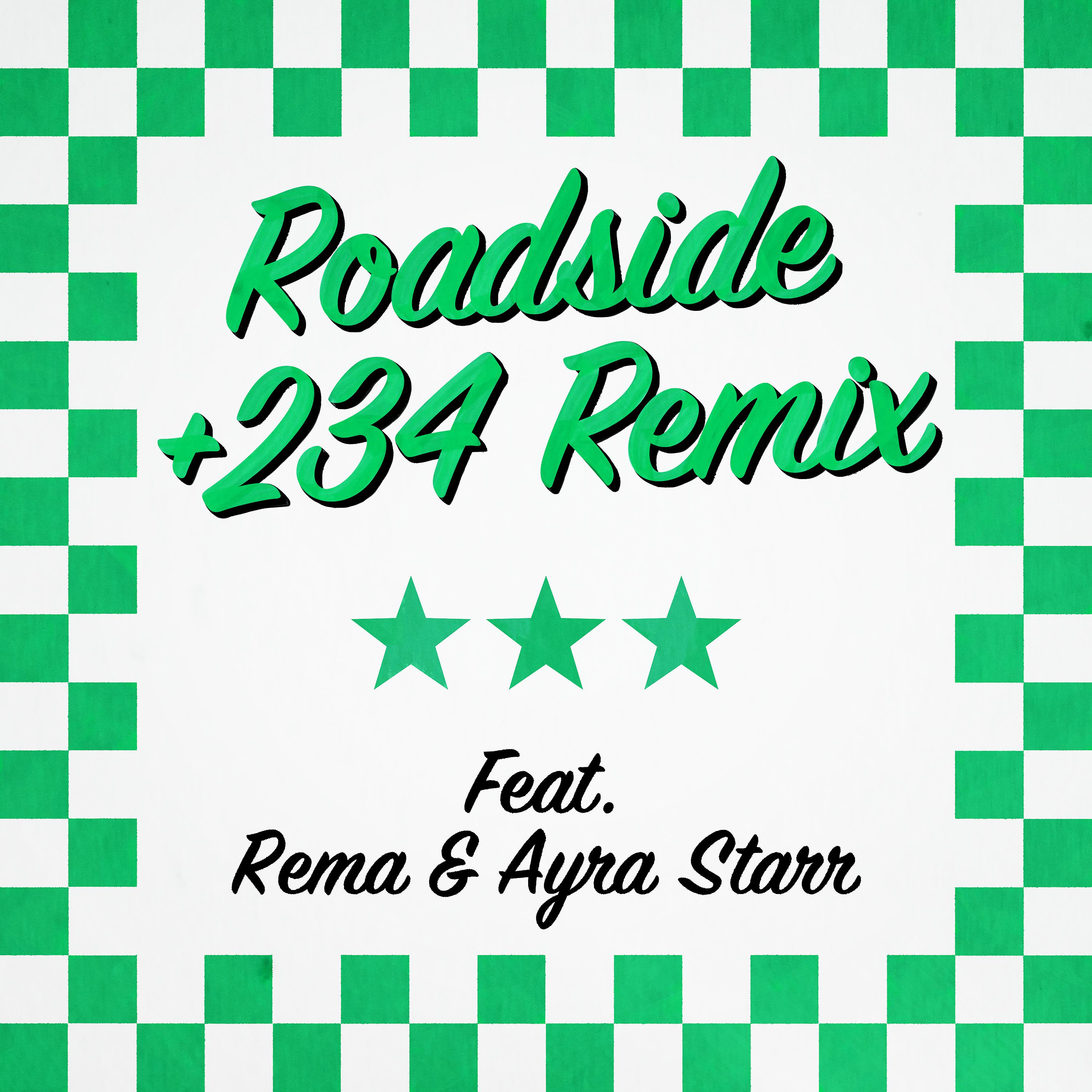 Постер альбома Roadside (+234 Remix) [feat. Rema & Ayra Starr]