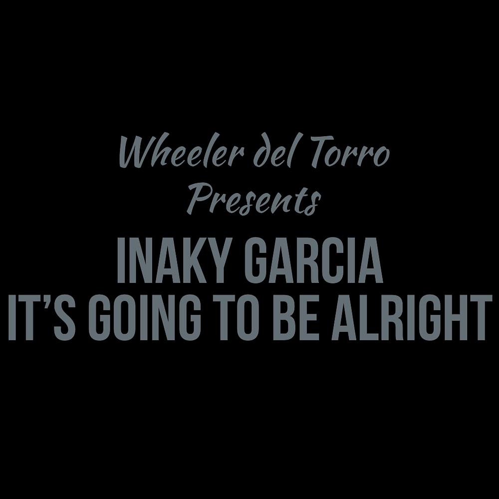 Постер альбома Wheeler Del Torro Presents It's Going To Be Alright