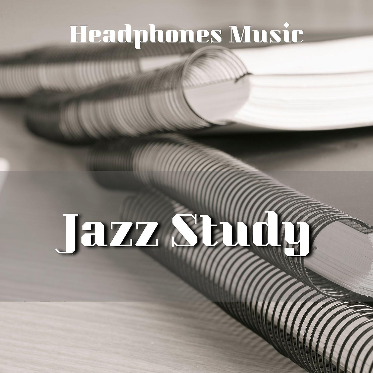 Постер альбома Jazz Study (Headphones Music)