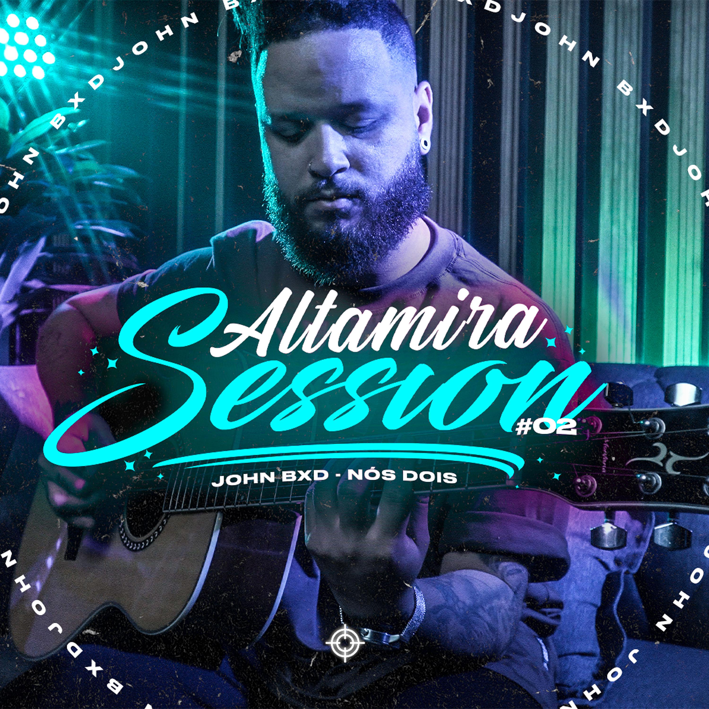 Постер альбома Altamira Session #2 - Nós Dois