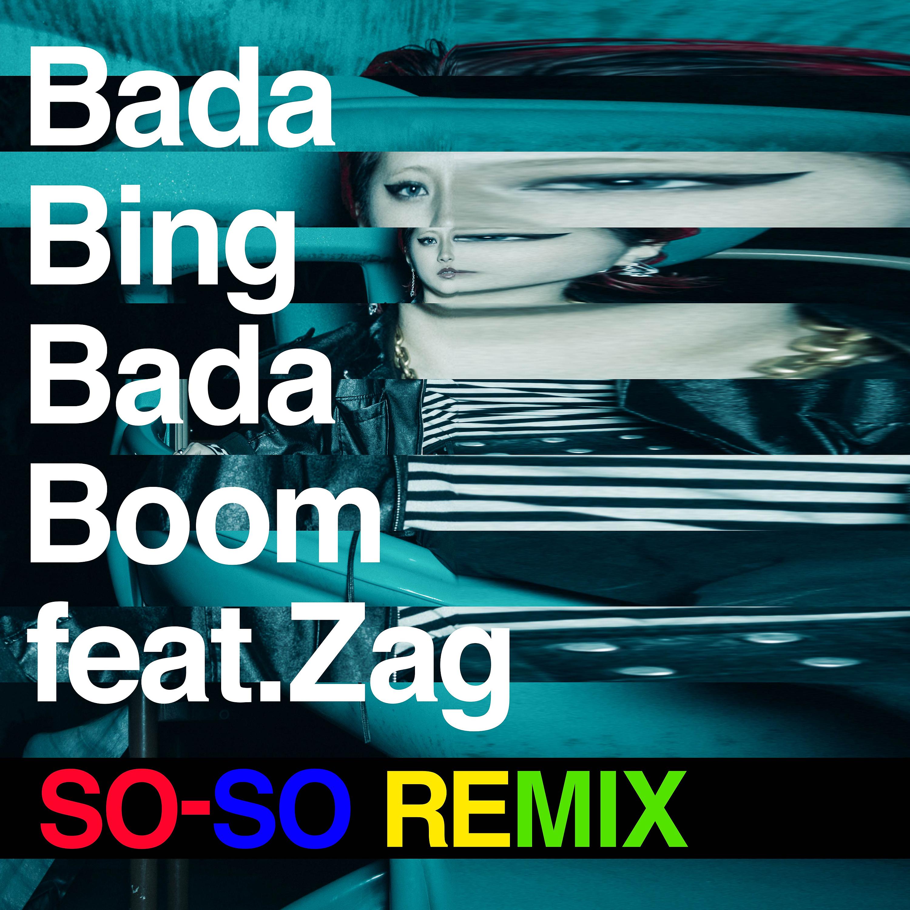 Постер альбома Bada Bing Bada Boom (feat. Zag) (SO-SO REMIX)