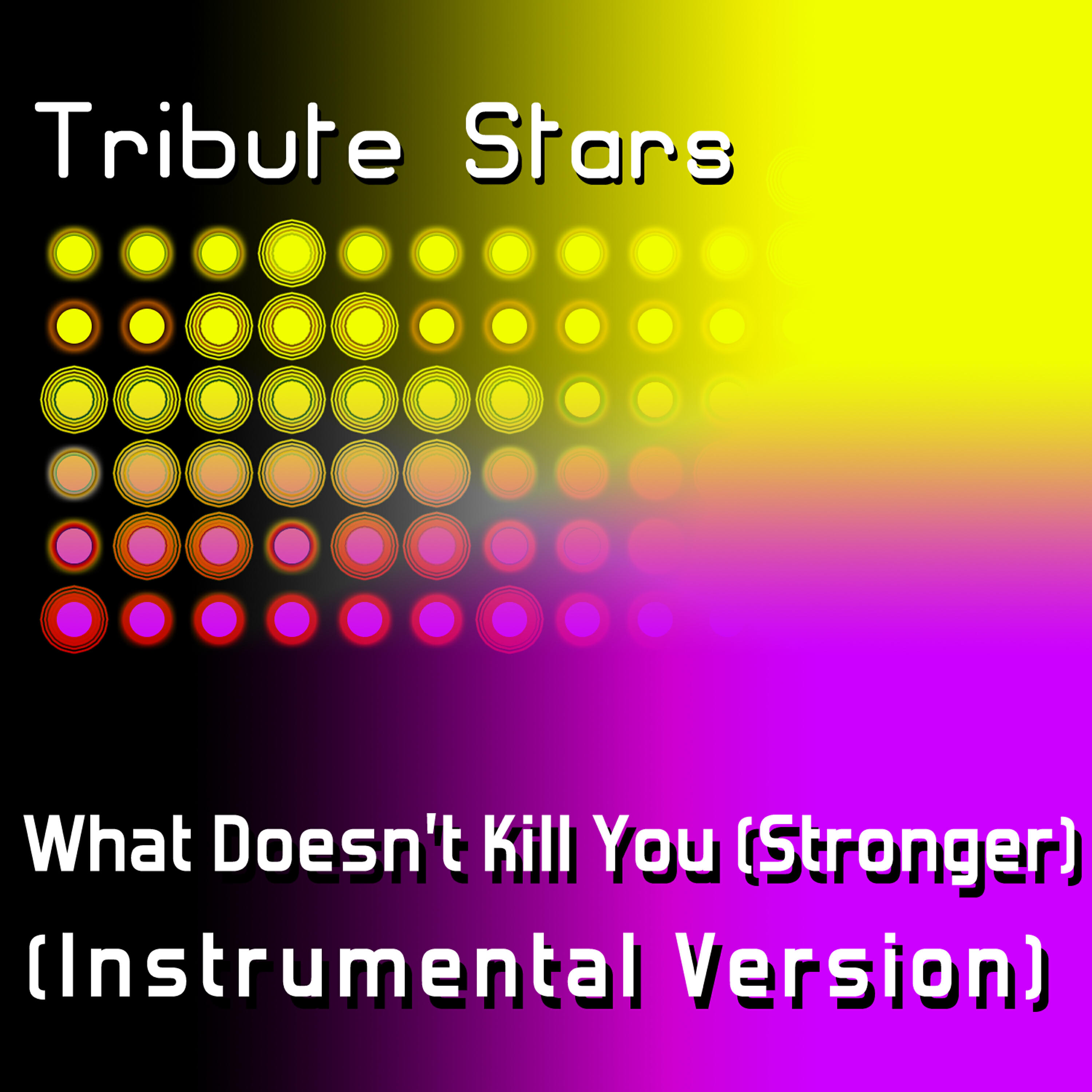 Tribute Stars - Kelly Clarkson - What Doesn't Kill You (Stronger) (Instrumental Version)