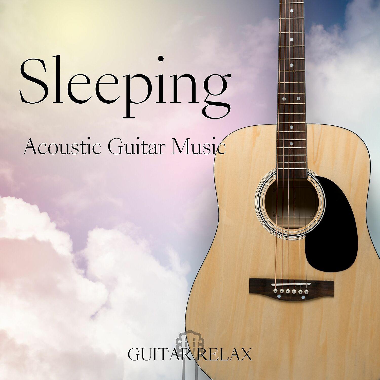 Постер альбома Sleeping Acoustic Guitar Music