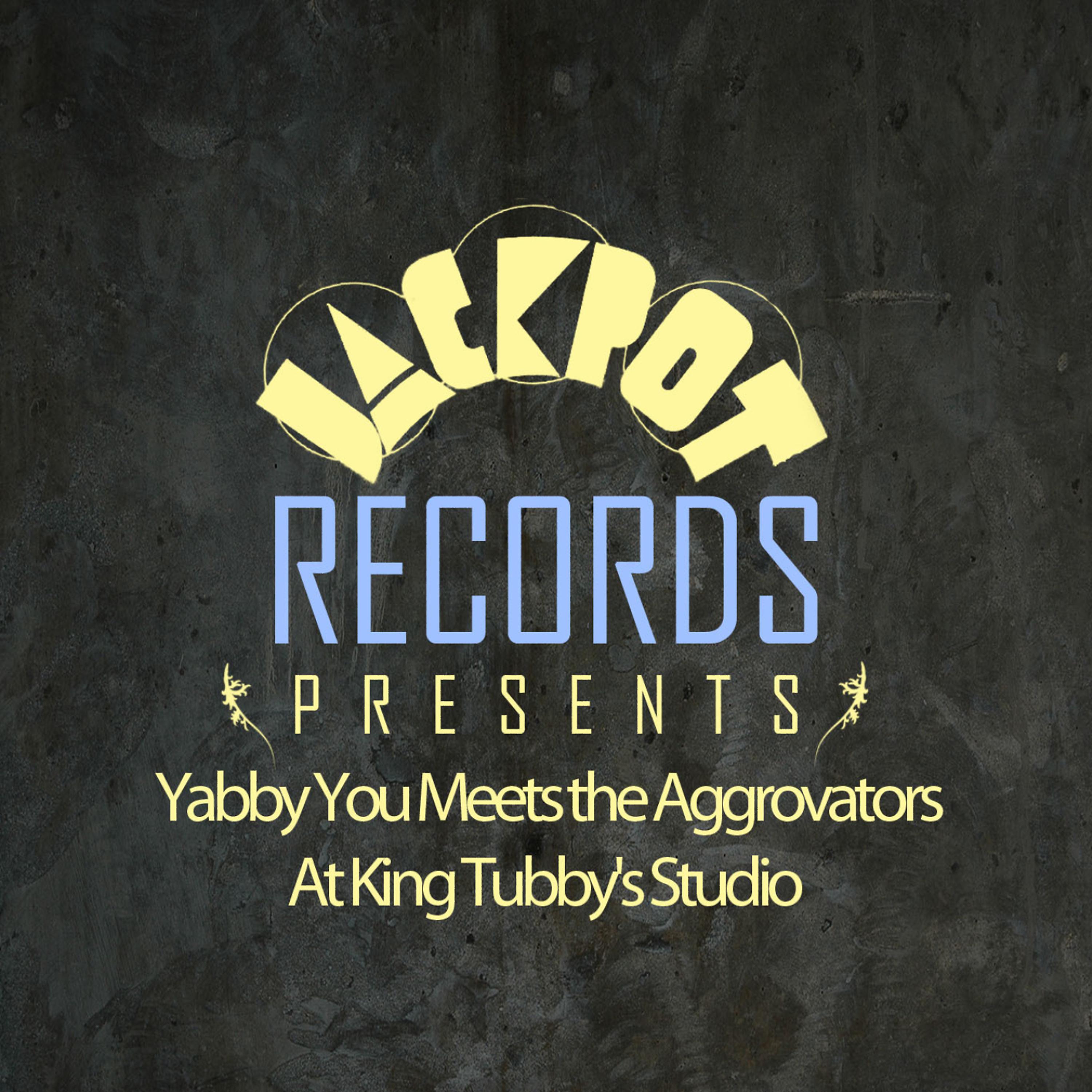 Постер альбома Jackpot Presents Yabby You Meets the Aggrovators at King Tubby's Studio