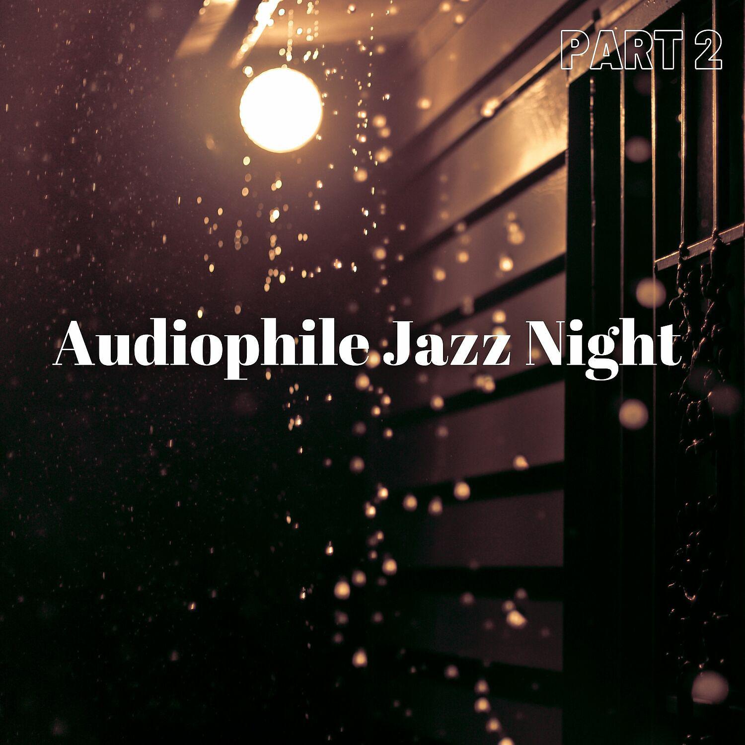 Постер альбома Audiophile Jazz Night Part 2