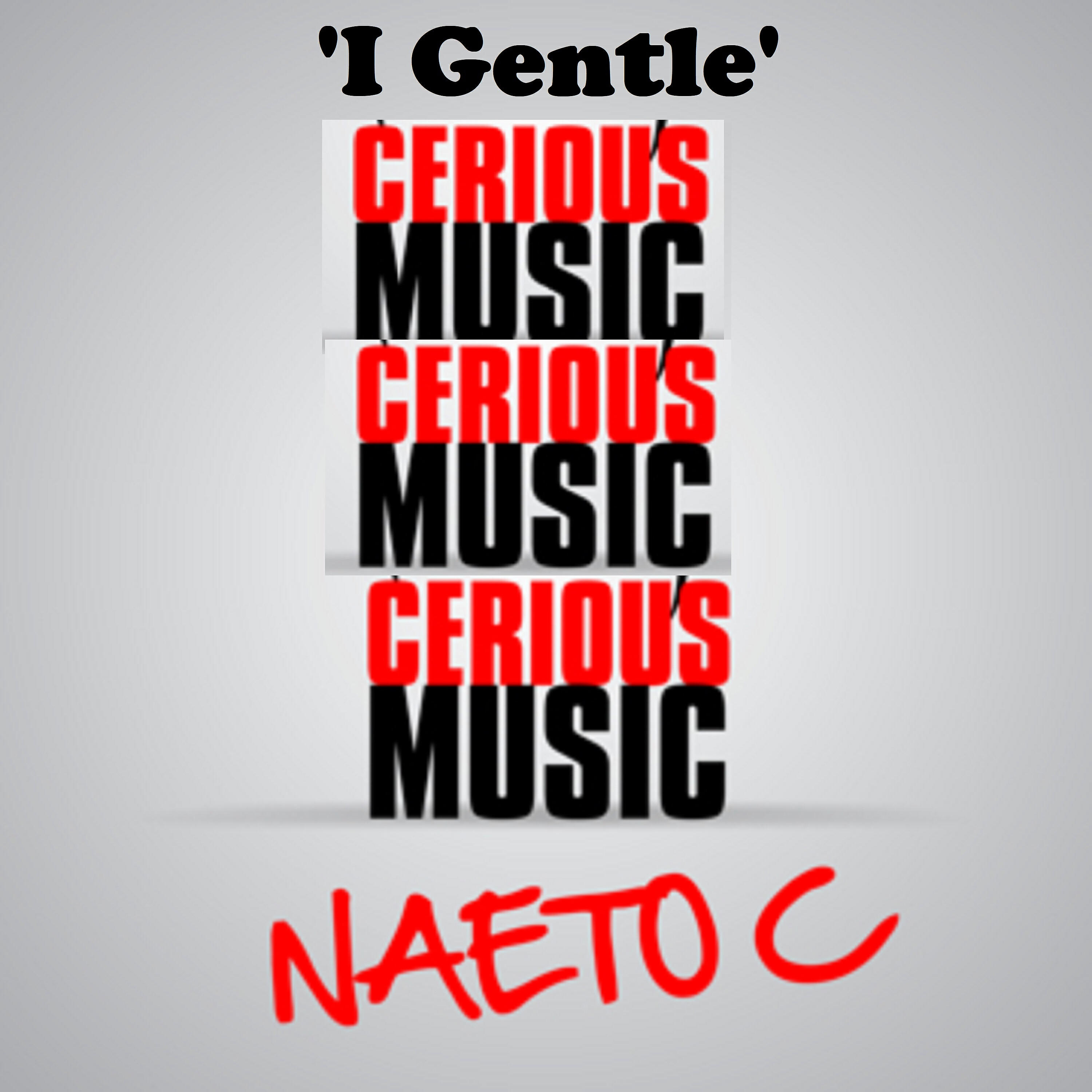 Naeto C - I Gentle
