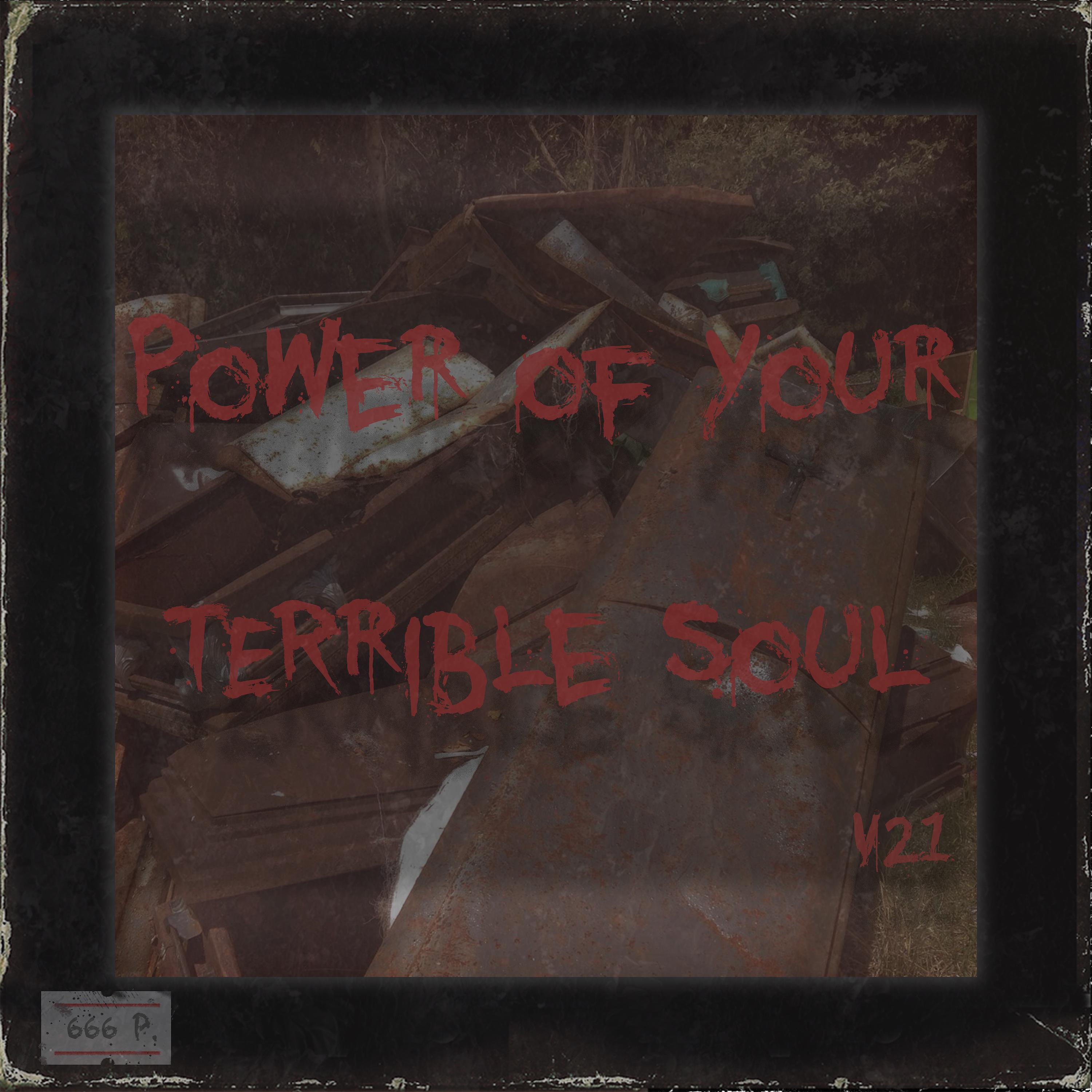 Постер альбома Power of Your Terrible Soul