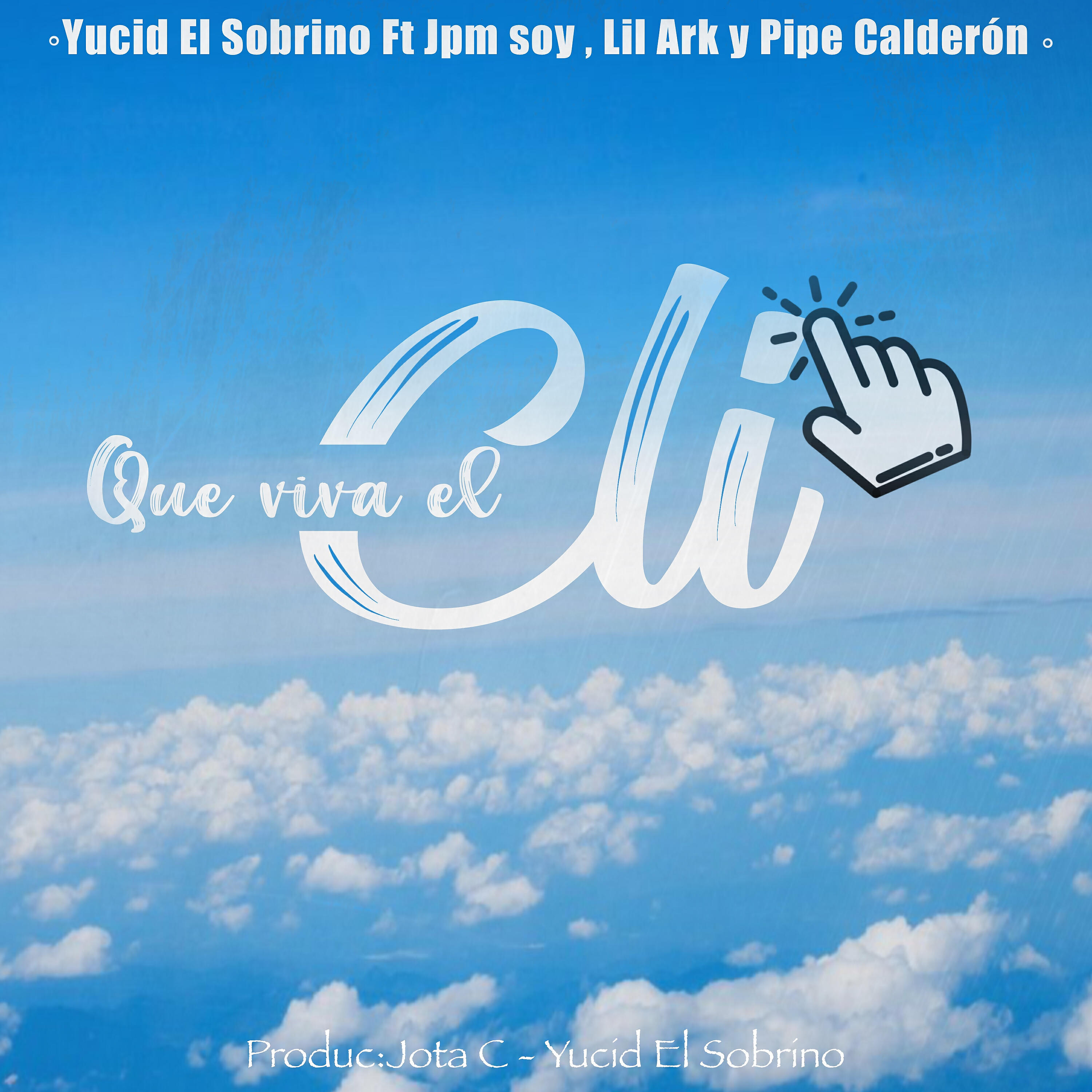 Yucid El Sobrino - Que Viva el Cli
