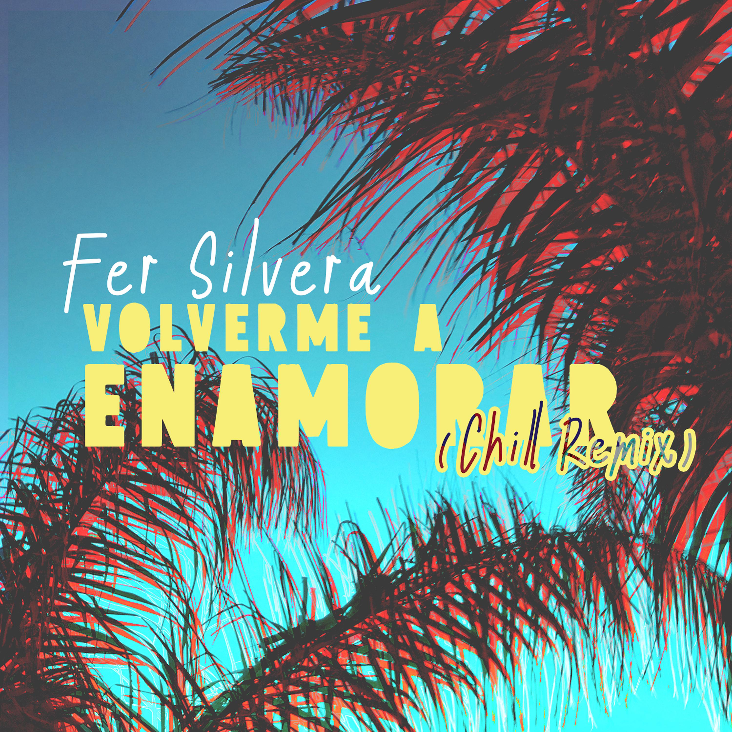 Постер альбома Volverme a Enamorar (Chill Remix)