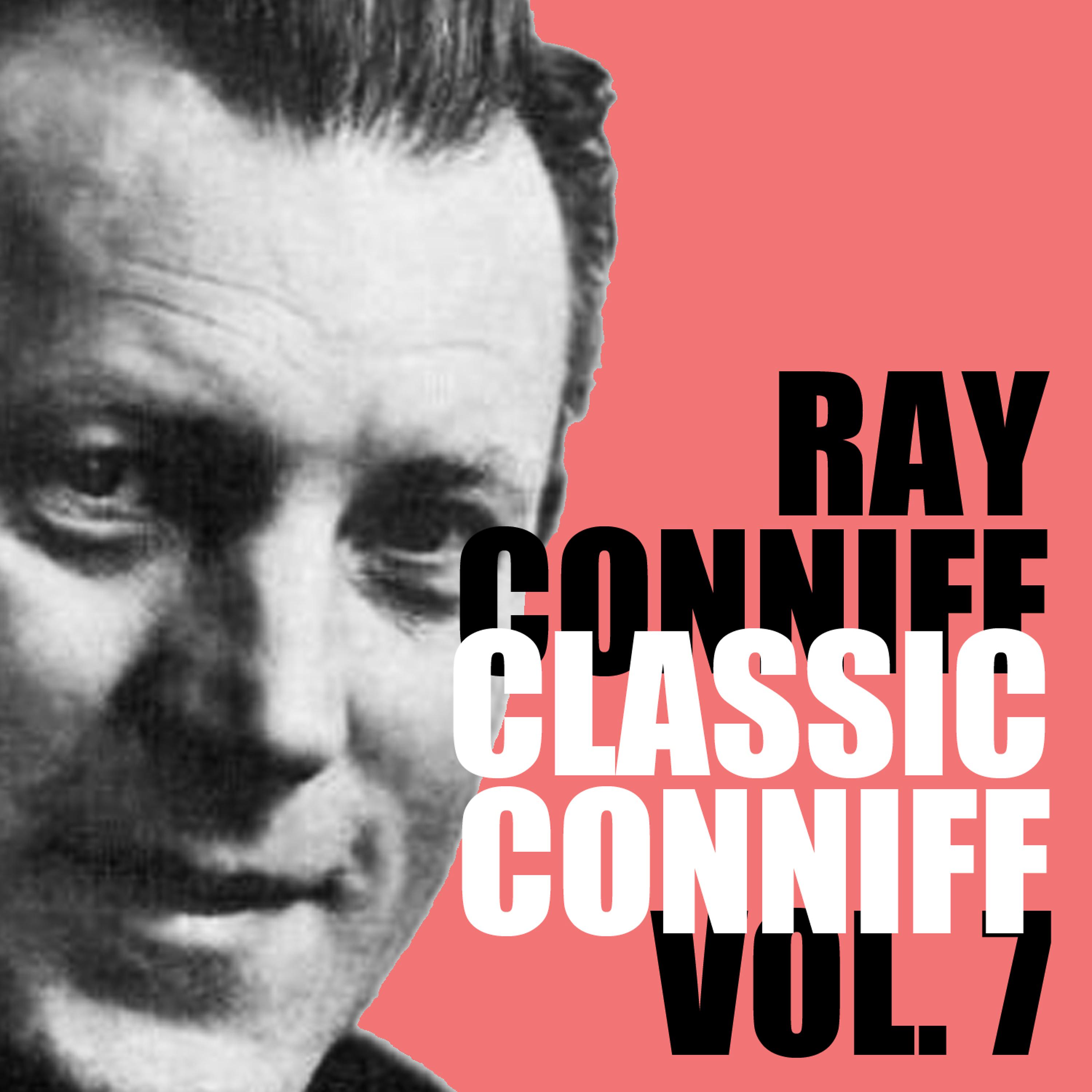 Постер альбома Classic Conniff, Vol. 7