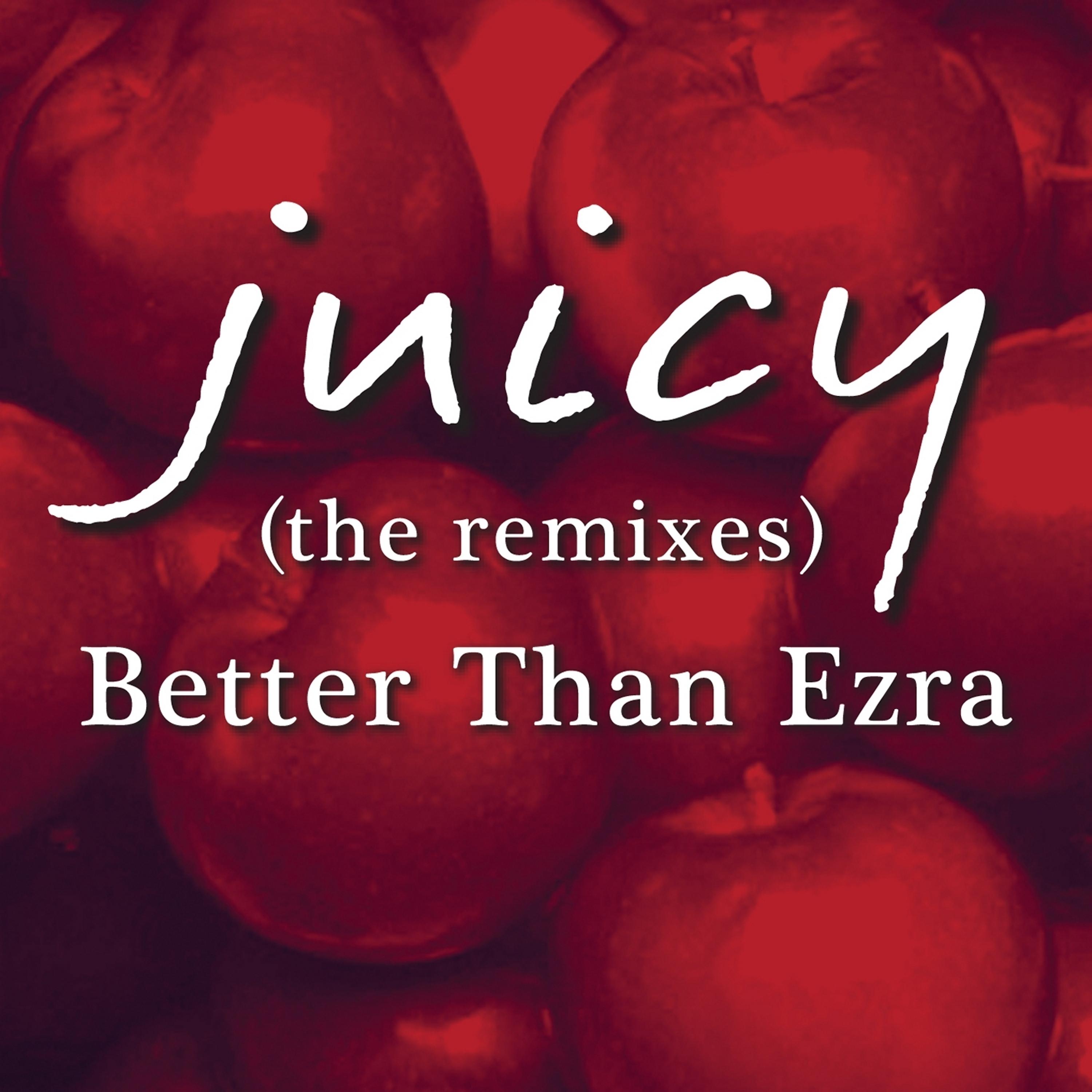 Постер альбома Juicy (The Remixes) - EP