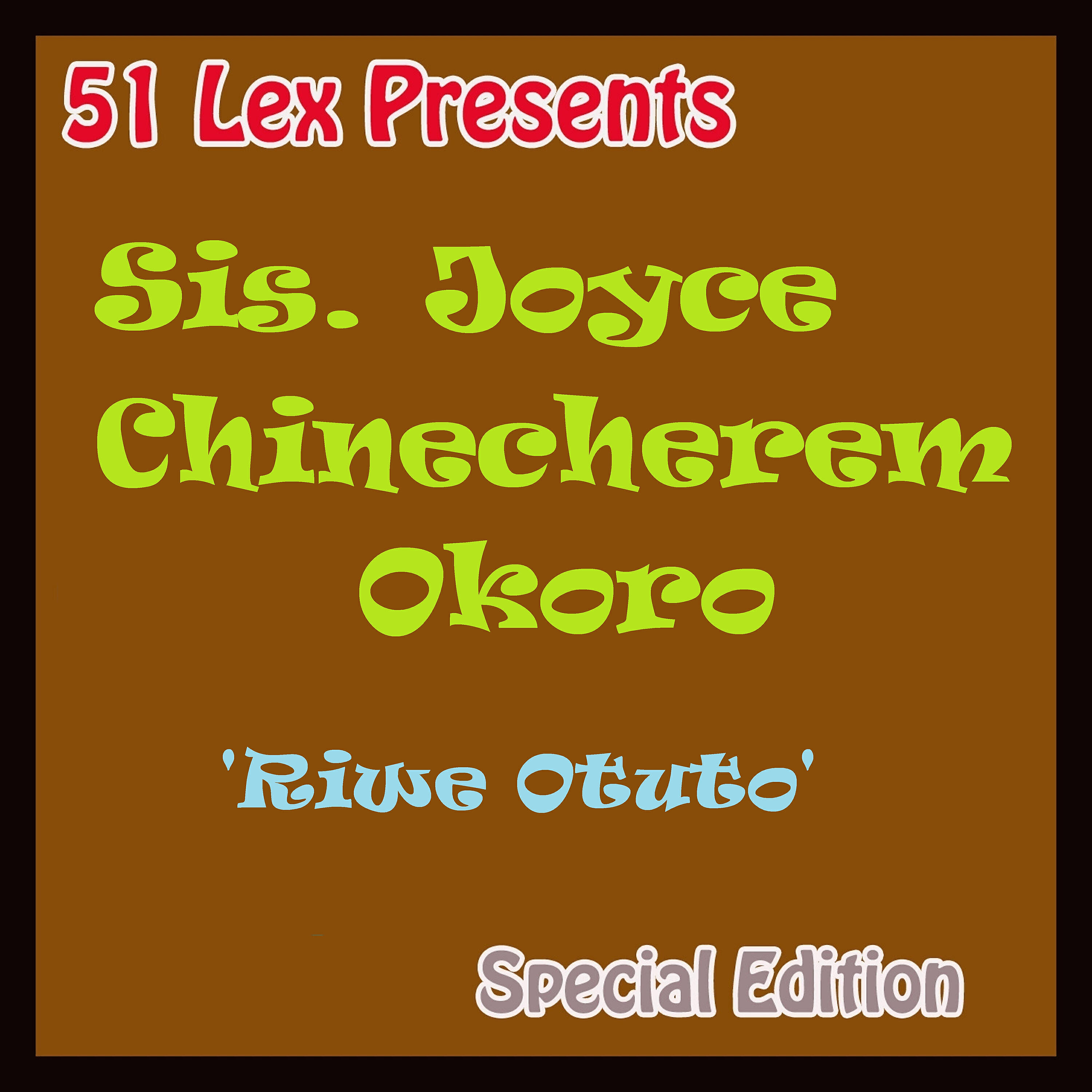 Sis. Joyce Chinecherem Okoro - Aiyeye Kauna