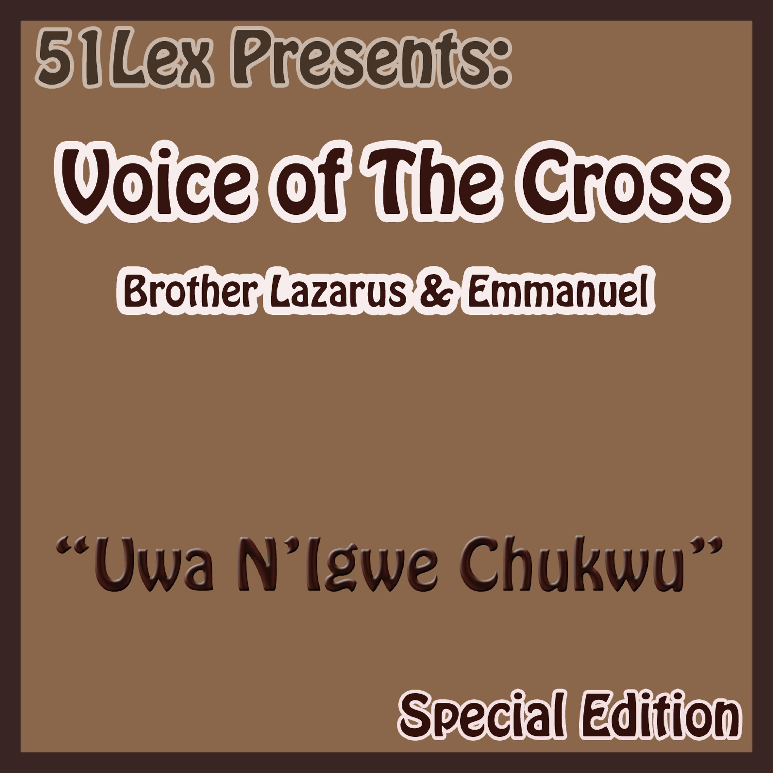 Постер альбома 51 Lex Presents Uwa N'Igwe Chukwu
