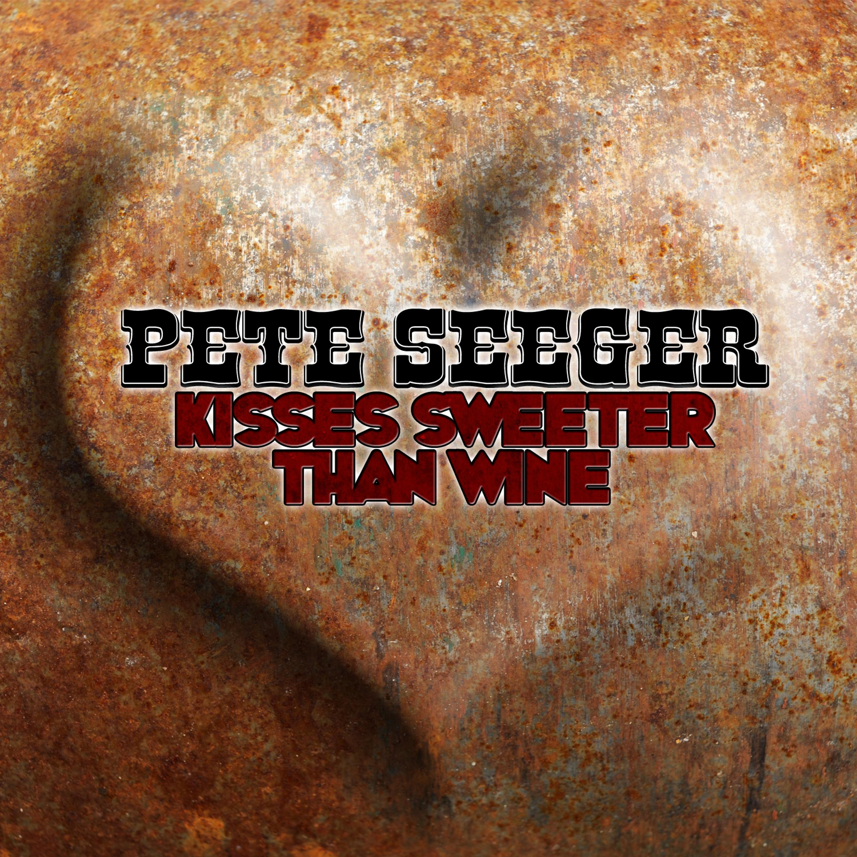 Постер альбома Kisses Sweeter Than Wine