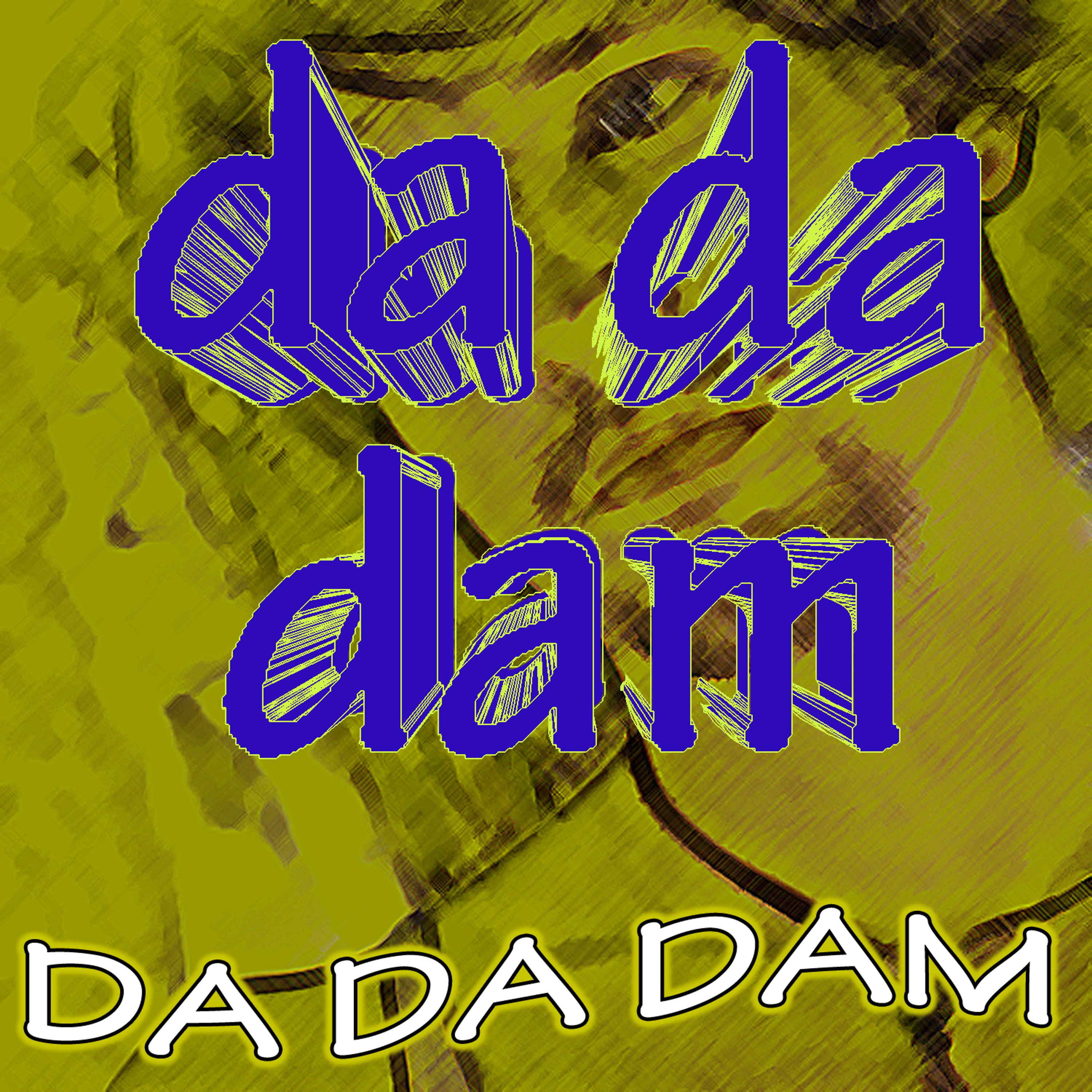 Постер альбома Da Da Dam