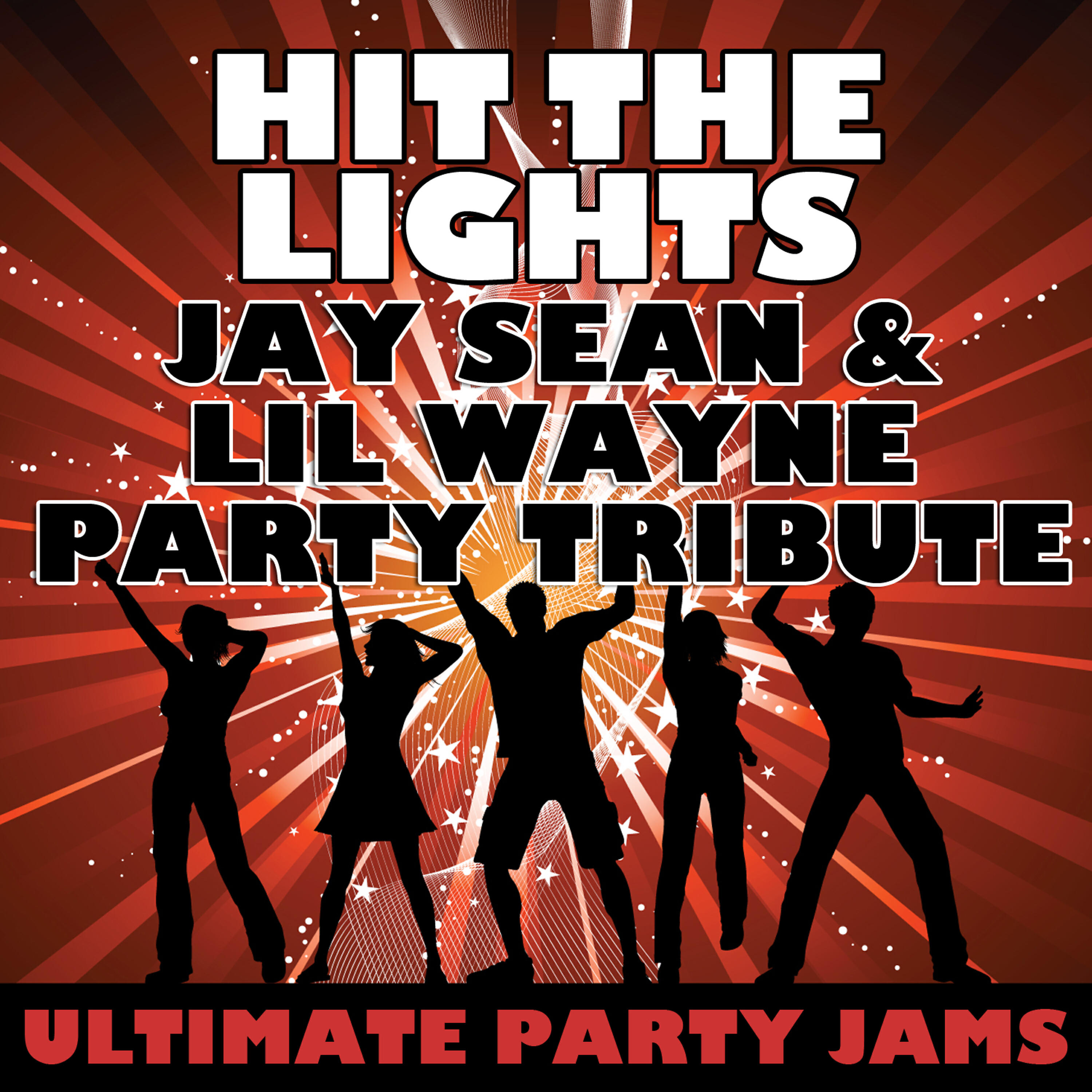 Ultimate Party Jams - Hit The Lights (Jay Sean & Lil Wayne Party Tribute)