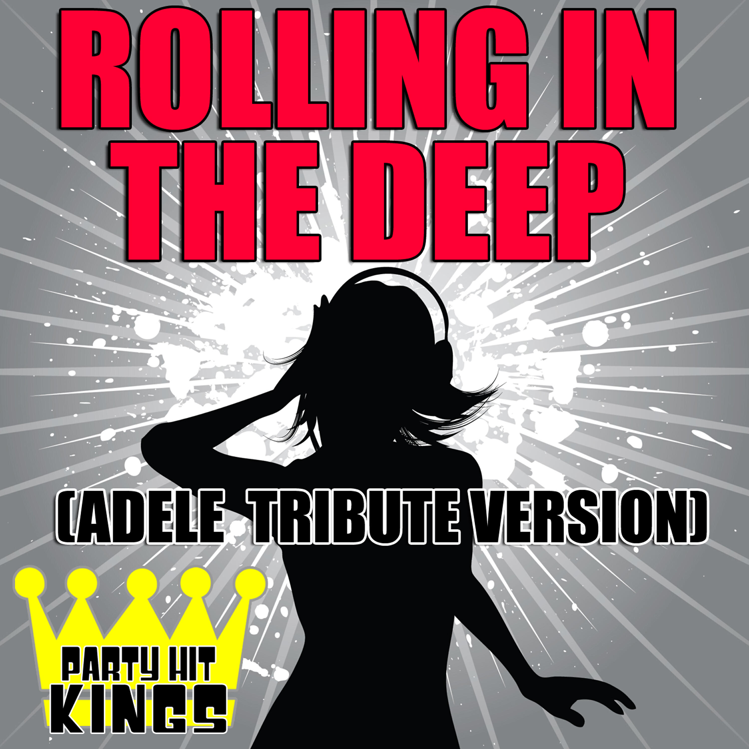 Party Hit Kings - Rolling In The Deep (Adele Tribute Version)