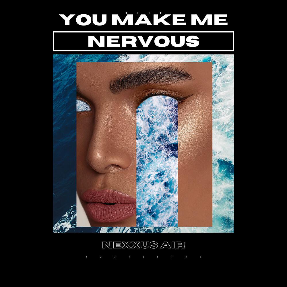 Постер альбома You Make Me Nervous