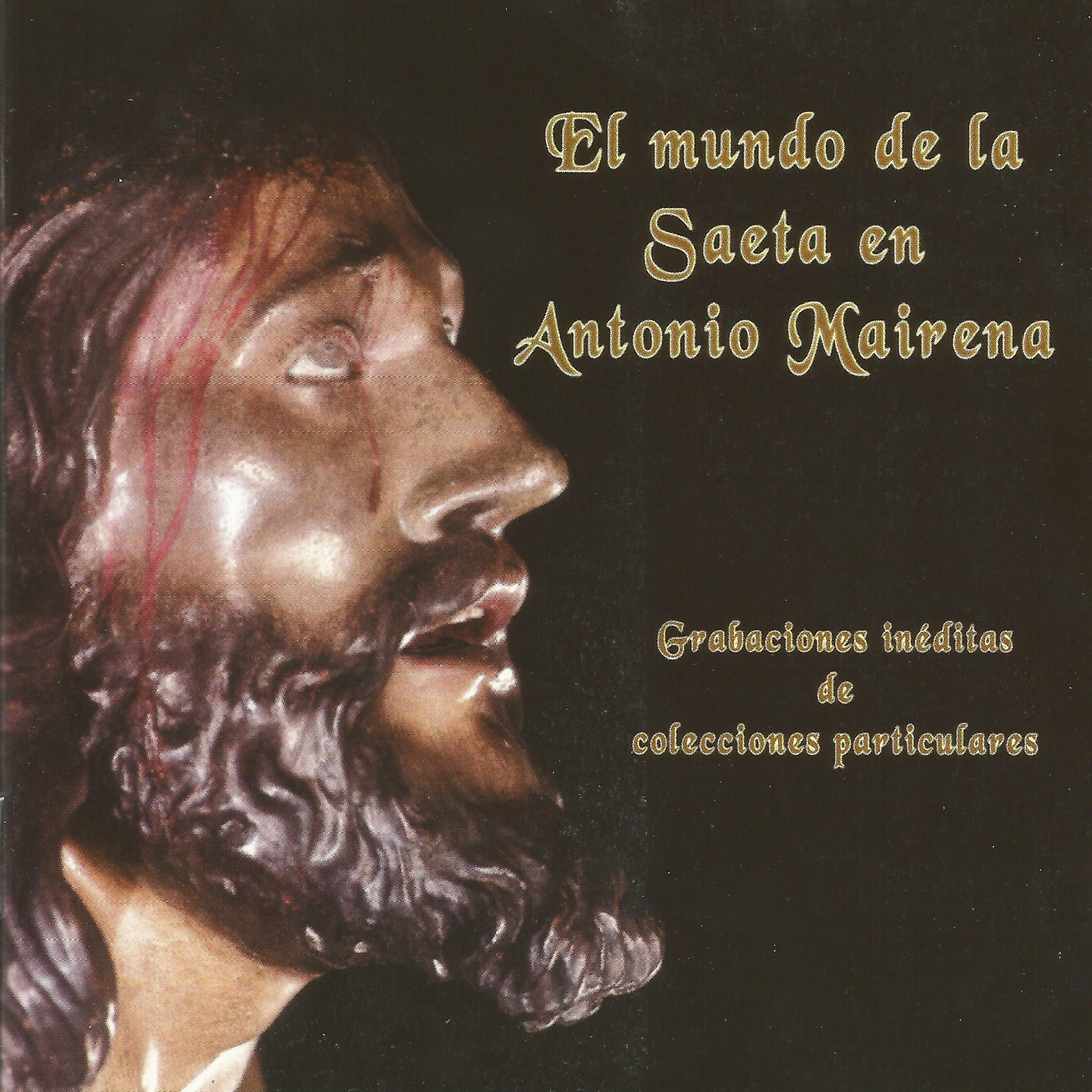 Постер альбома El Mundo de la Saeta en Antonio Mairena