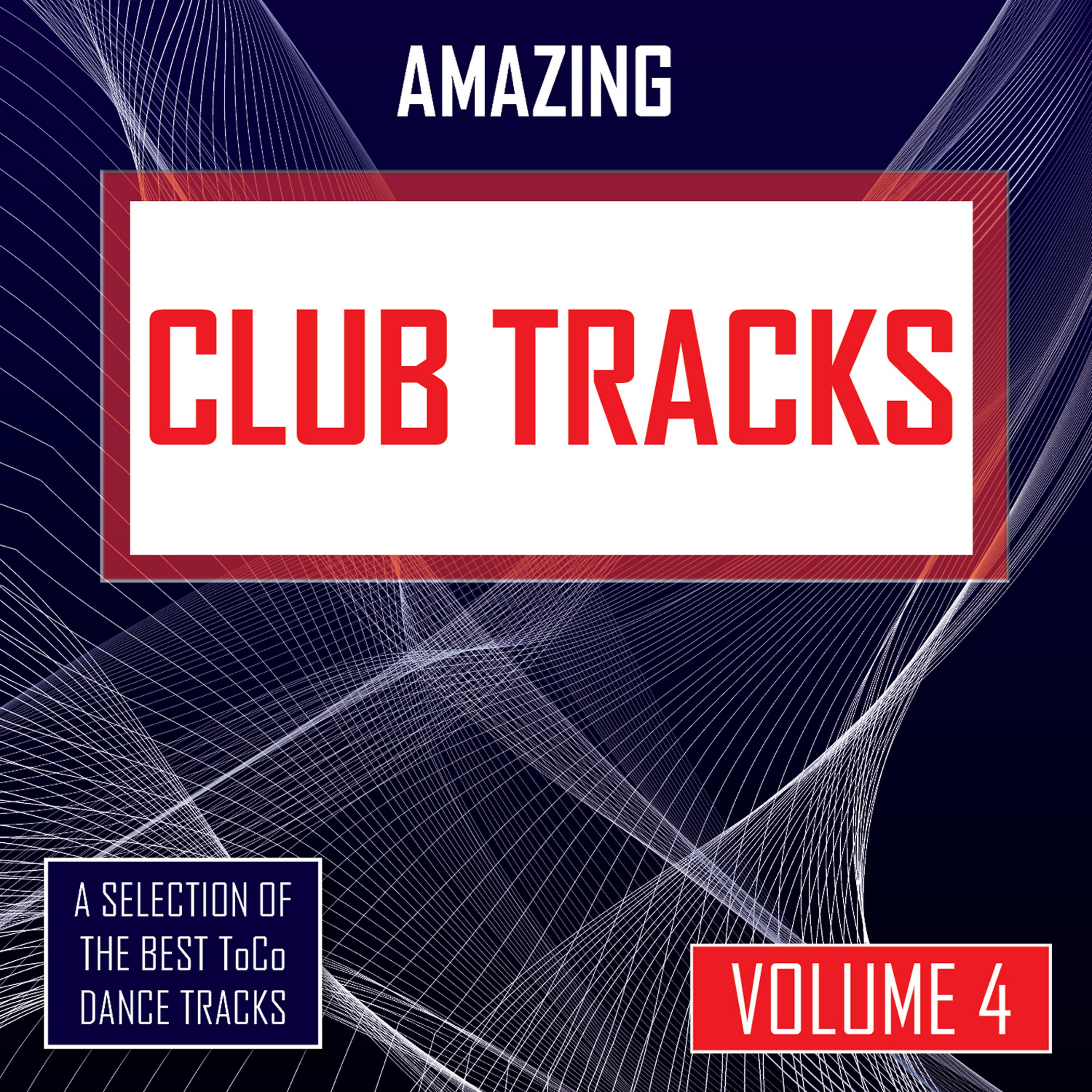 Постер альбома Amazing Club Tracks, Vol. 4