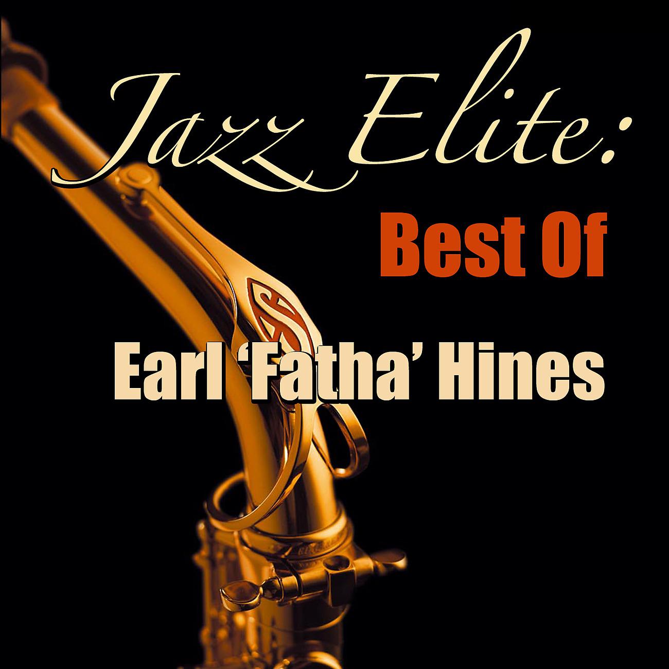 Постер альбома Jazz Elite: Best of Earl 'Fatha' Hines