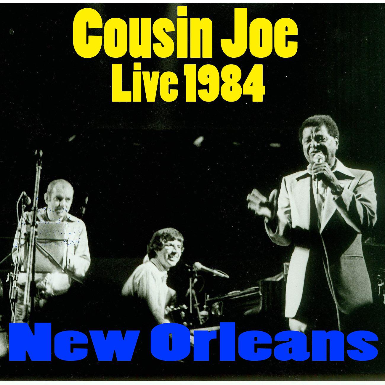 Постер альбома Cousin Joe, Live 1984 New Orleans