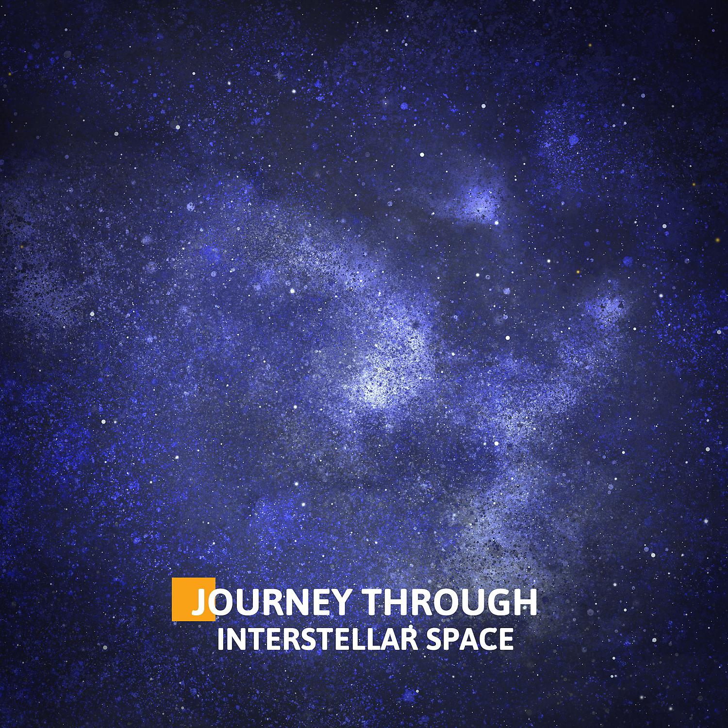 Постер альбома Journey Through Interstellar Space: Relaxing Space Ambient for Stress Relief, Sleep and Rest