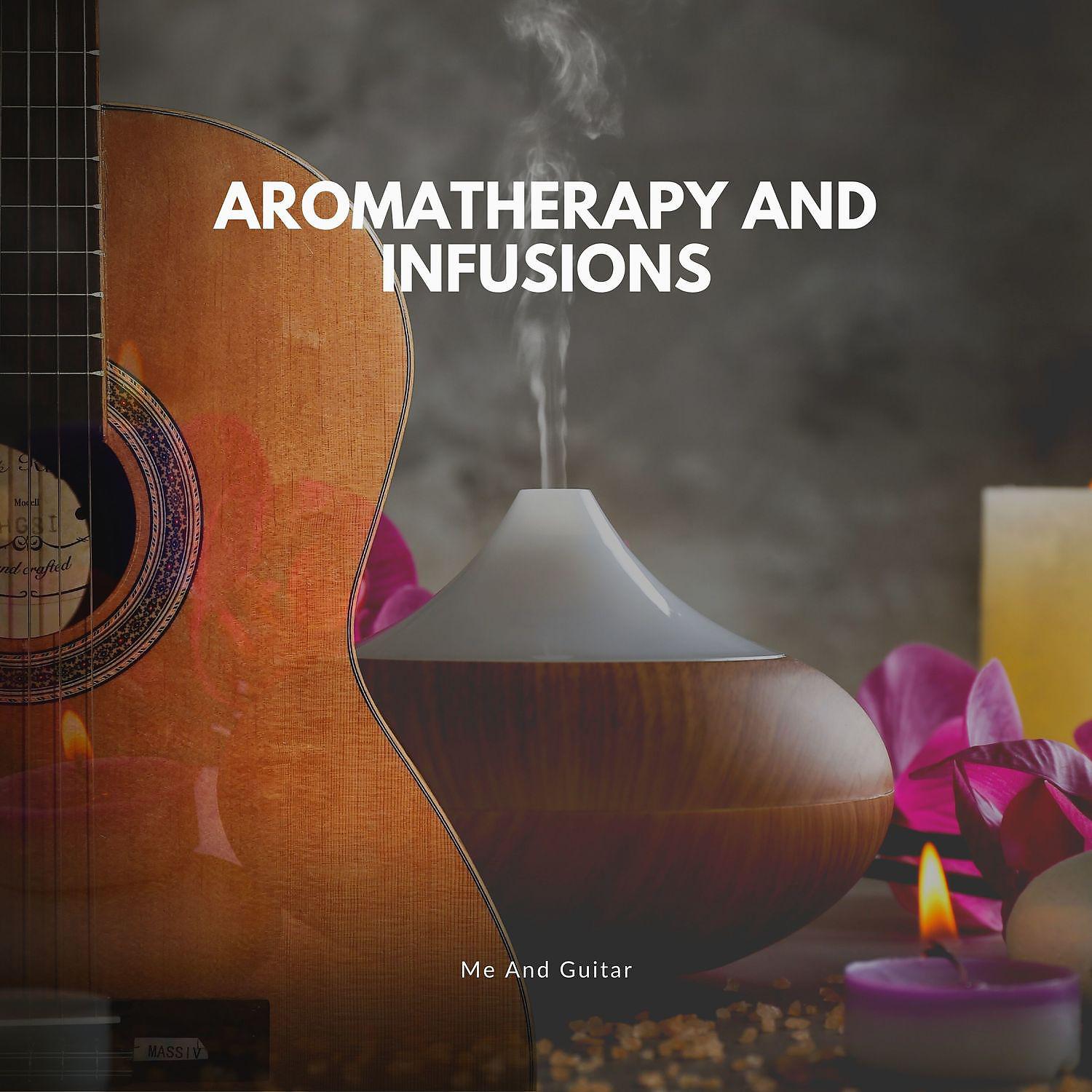 Постер альбома Aromatherapy and Infusions