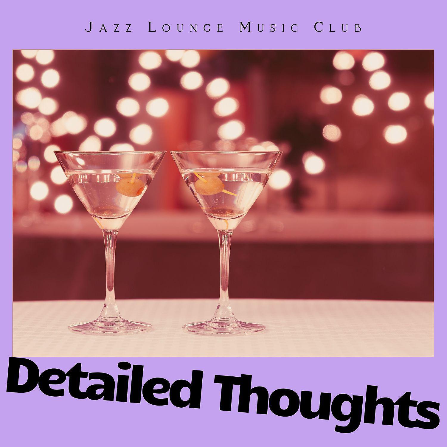 Постер альбома Detailed Thoughts Jazz Lounge Bar