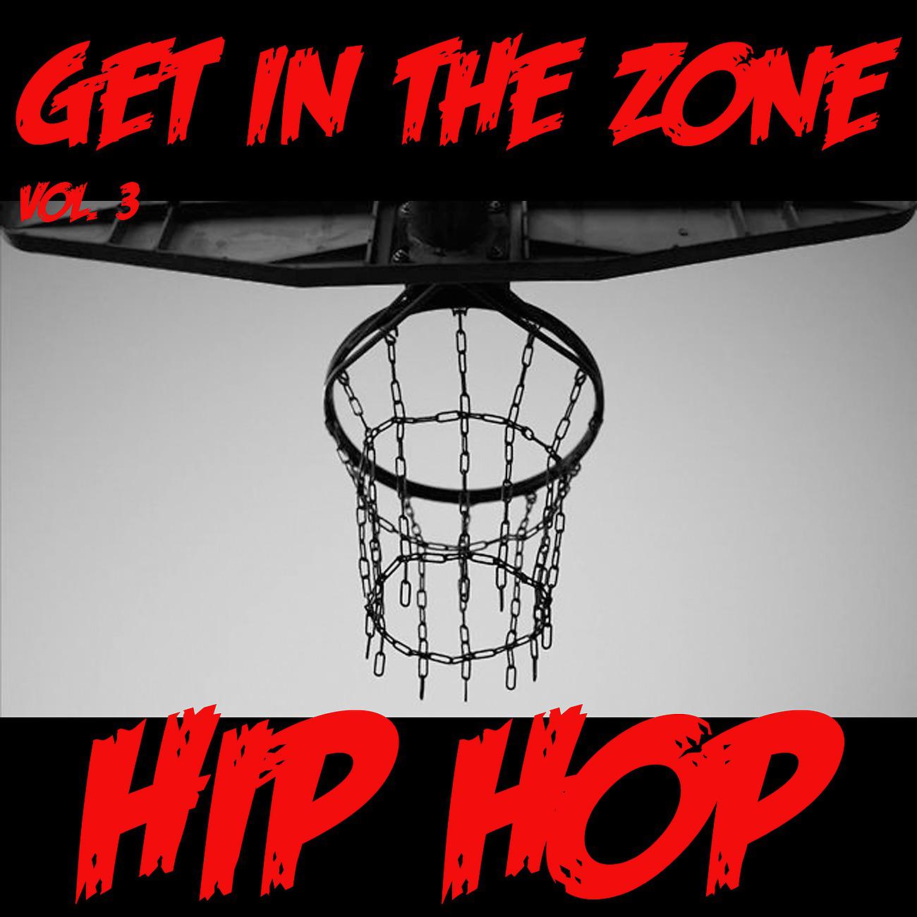 Постер альбома Get In The Zone: Hip Hop, Vol. 3