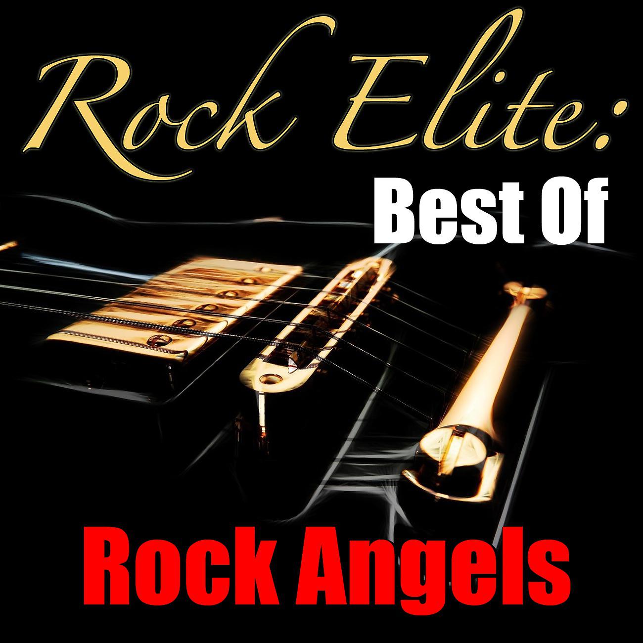 Постер альбома Rock Elite: Best Of Rock Angels