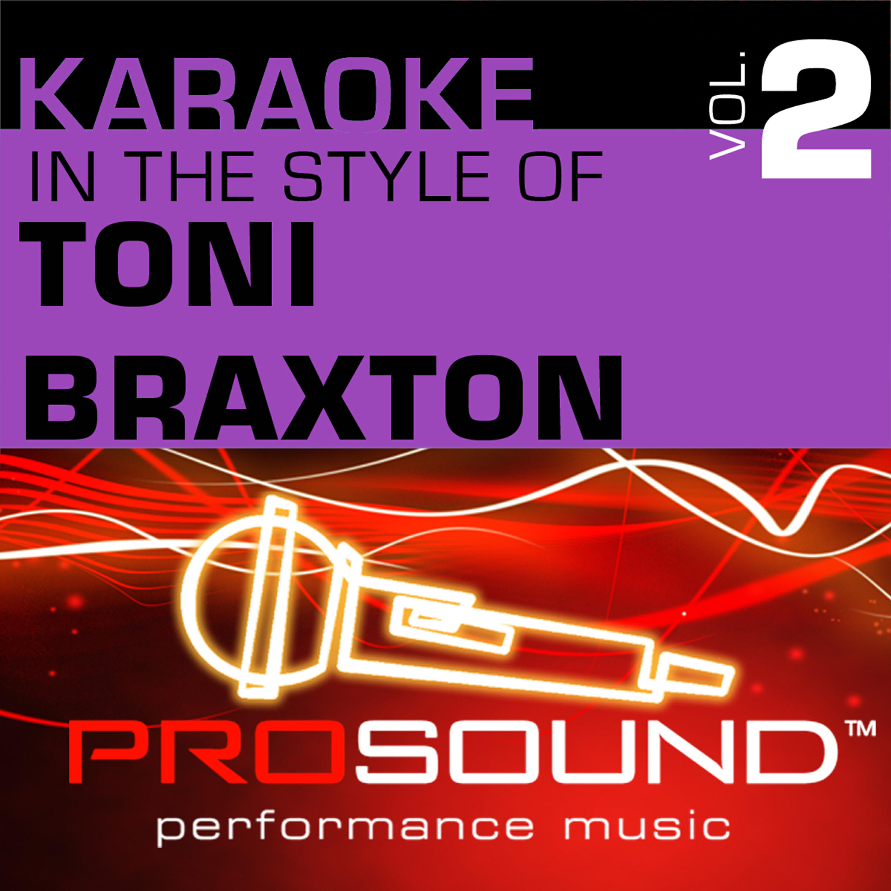 ProSound Karaoke Band - Un-break My Heart (Karaoke Instrumental Track)[In the style of Toni Braxton]