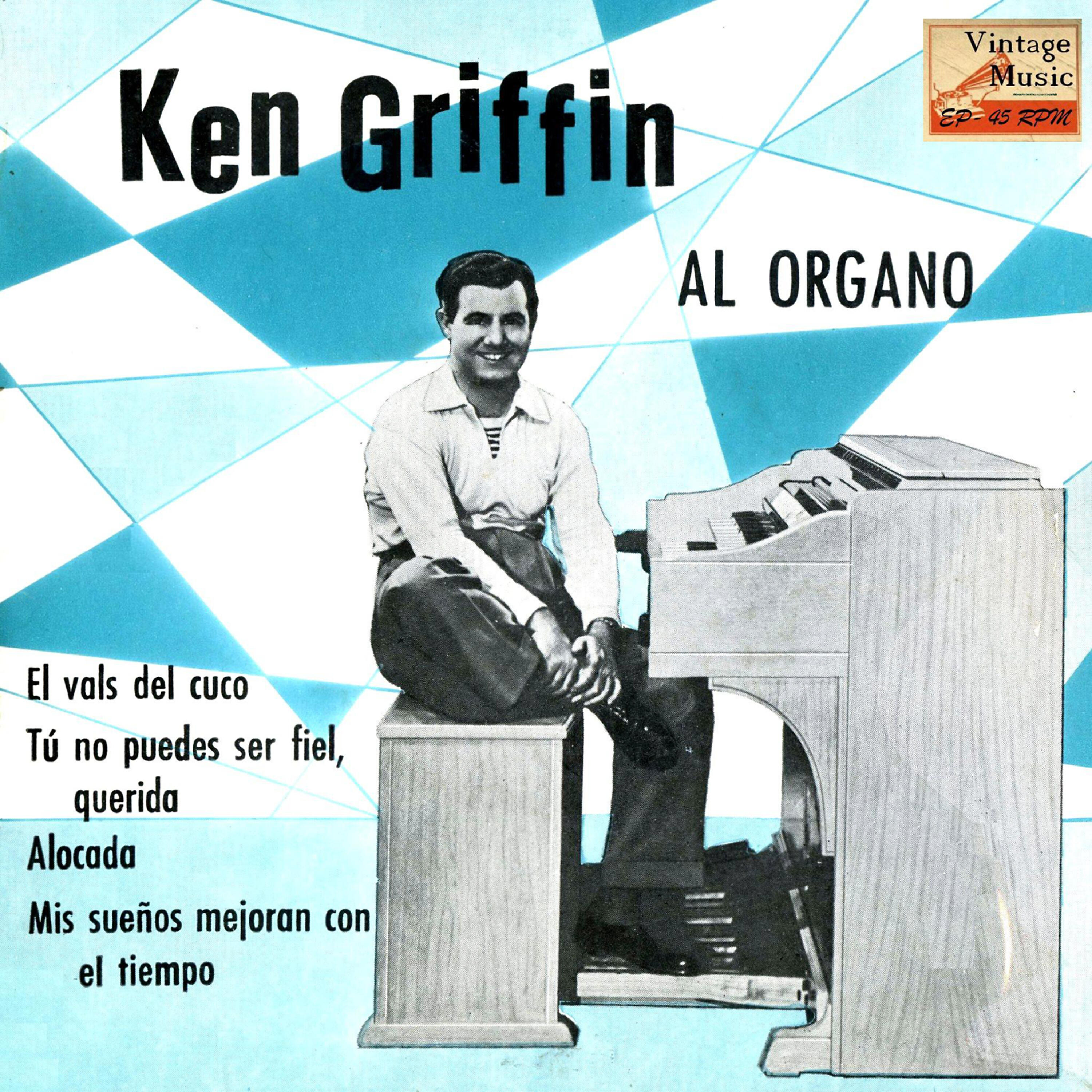 Ken Griffin - Mis Sueños Mejoran Con El Tiempo (My Dreams Are Getting Better All The Time)